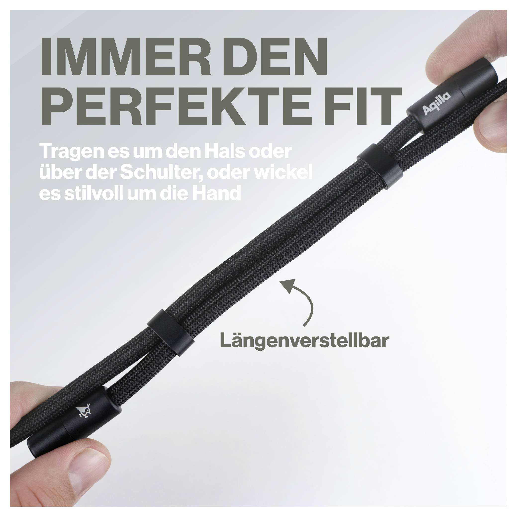 Ein schwarzer verstellbarer Riemen ist in der Mitte platziert mit Text auf Deutsch, der besagt: „Immer der perfekte Sitz. Trage es um den Hals oder über der Schulter, oder wickle es stilvoll um die Hand.