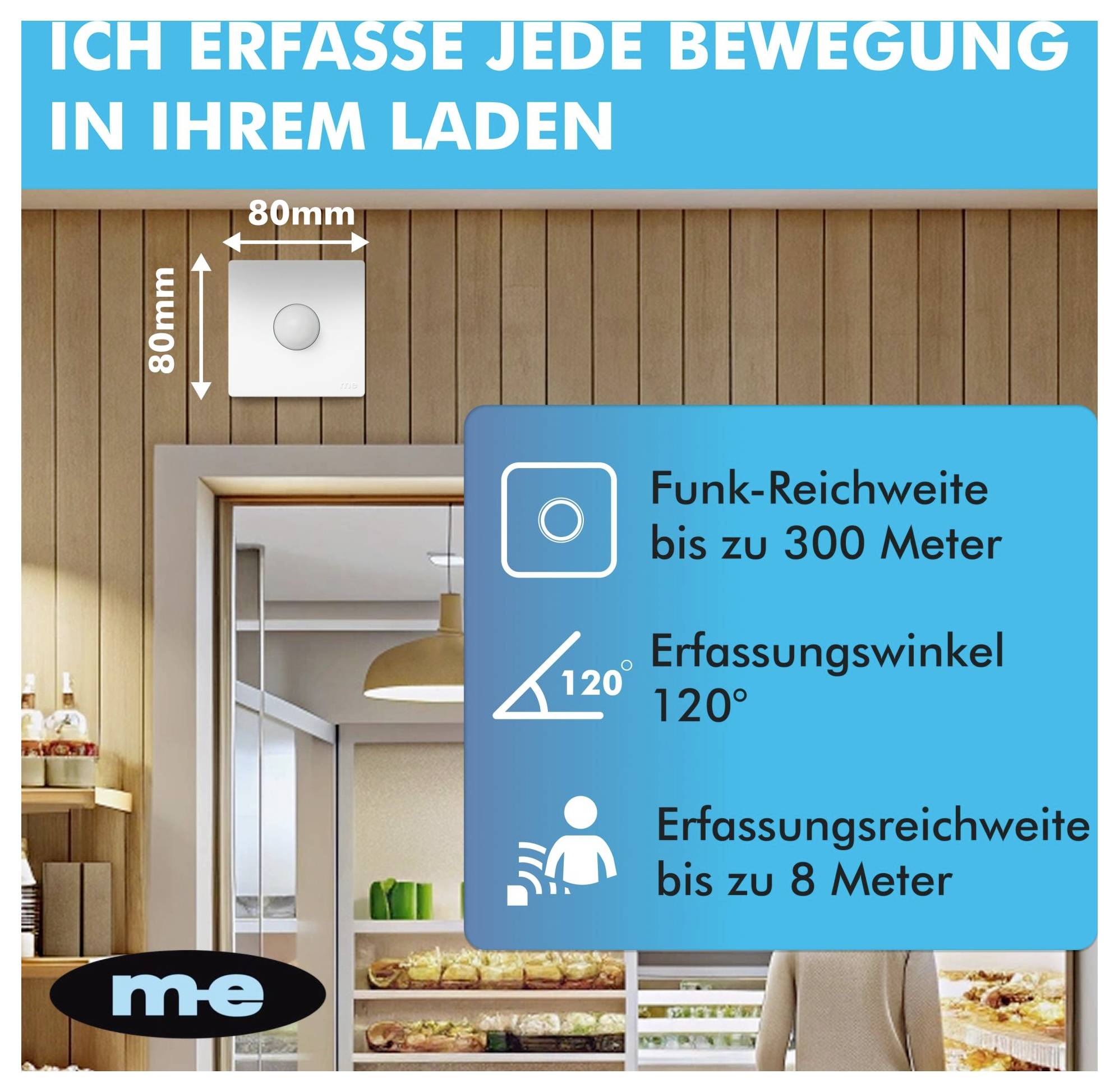 Wandmontierter Bewegungssensor mit einer Reichweite von 300 Metern und einem Erfassungswinkel von 120 Grad, wirksam bis zu 8 Metern, in einer Ladenlokation.