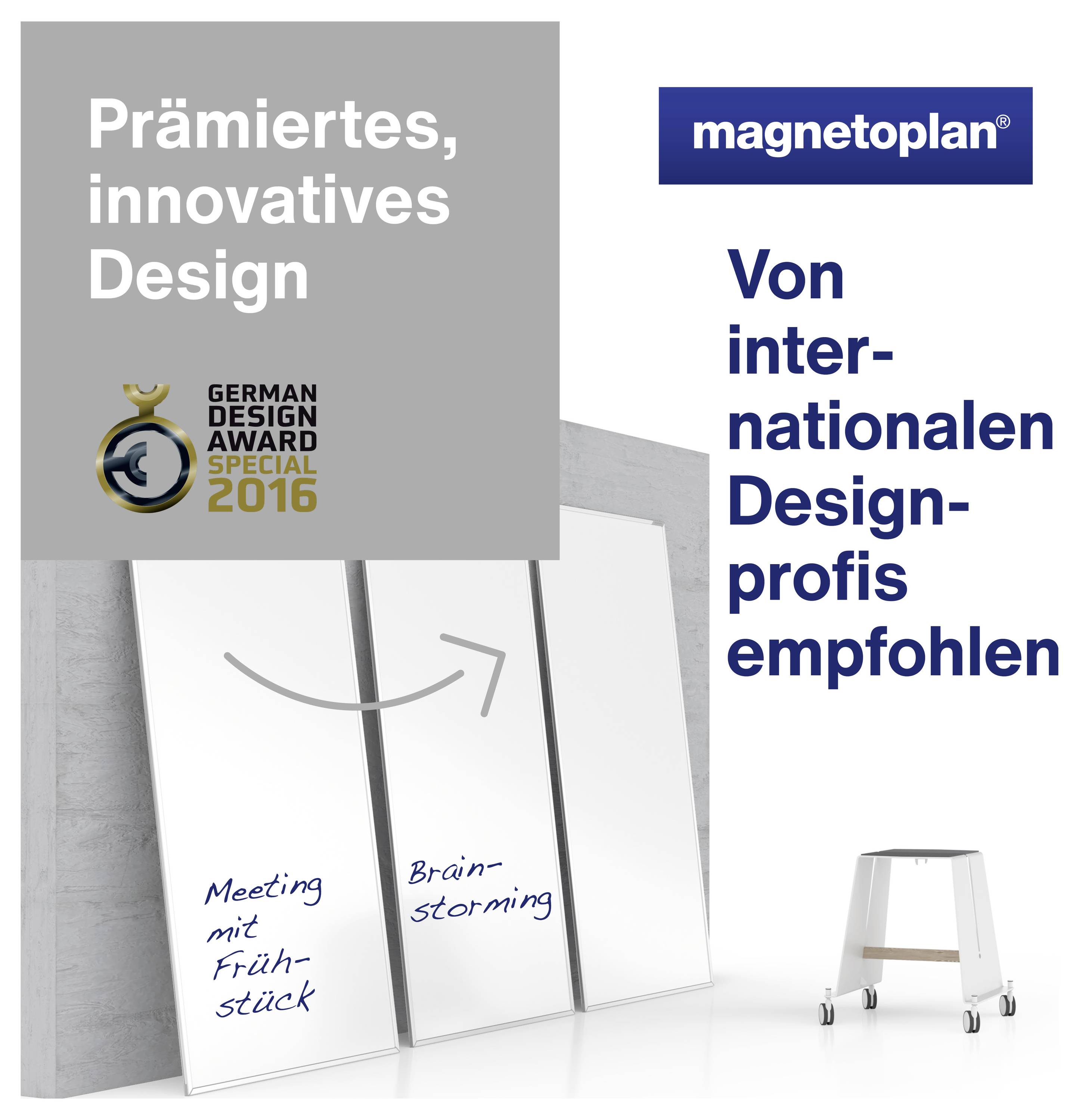 'Prämiertes, innovatives Design' mit German Design Award 2016 Abbildung. 'Von internationalen Designprofis empfohlen.' mit Magnetoplan Logo.