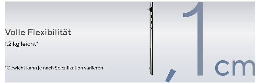 Das Bild zeigt ein Tablet in Profilansicht mit der Textbeschreibung 'Volle Flexibilität, 1,2 kg leicht'. Die Dicke beträgt 1,1 cm. Gewicht kann variieren.