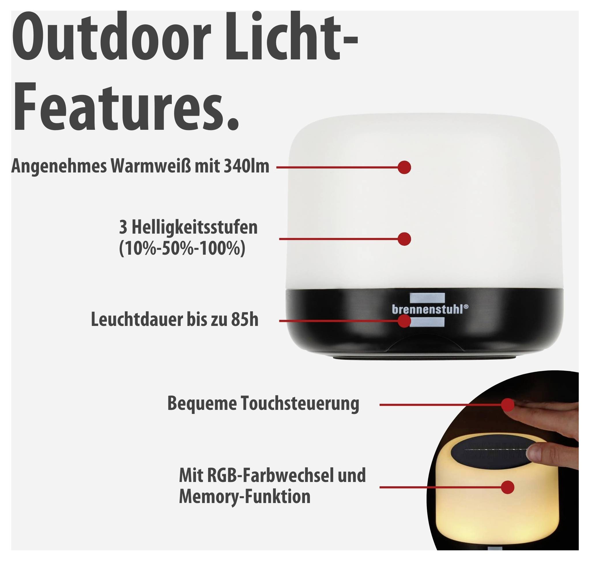 Werbegrafik einer Outdoor-Lampe mit den Merkmalen: 340 lm Warmweiß, 3 Helligkeitsstufen, bis 85 h Laufzeit, Touchsteuerung, RGB-Farbwechsel und Memory-Funktion.