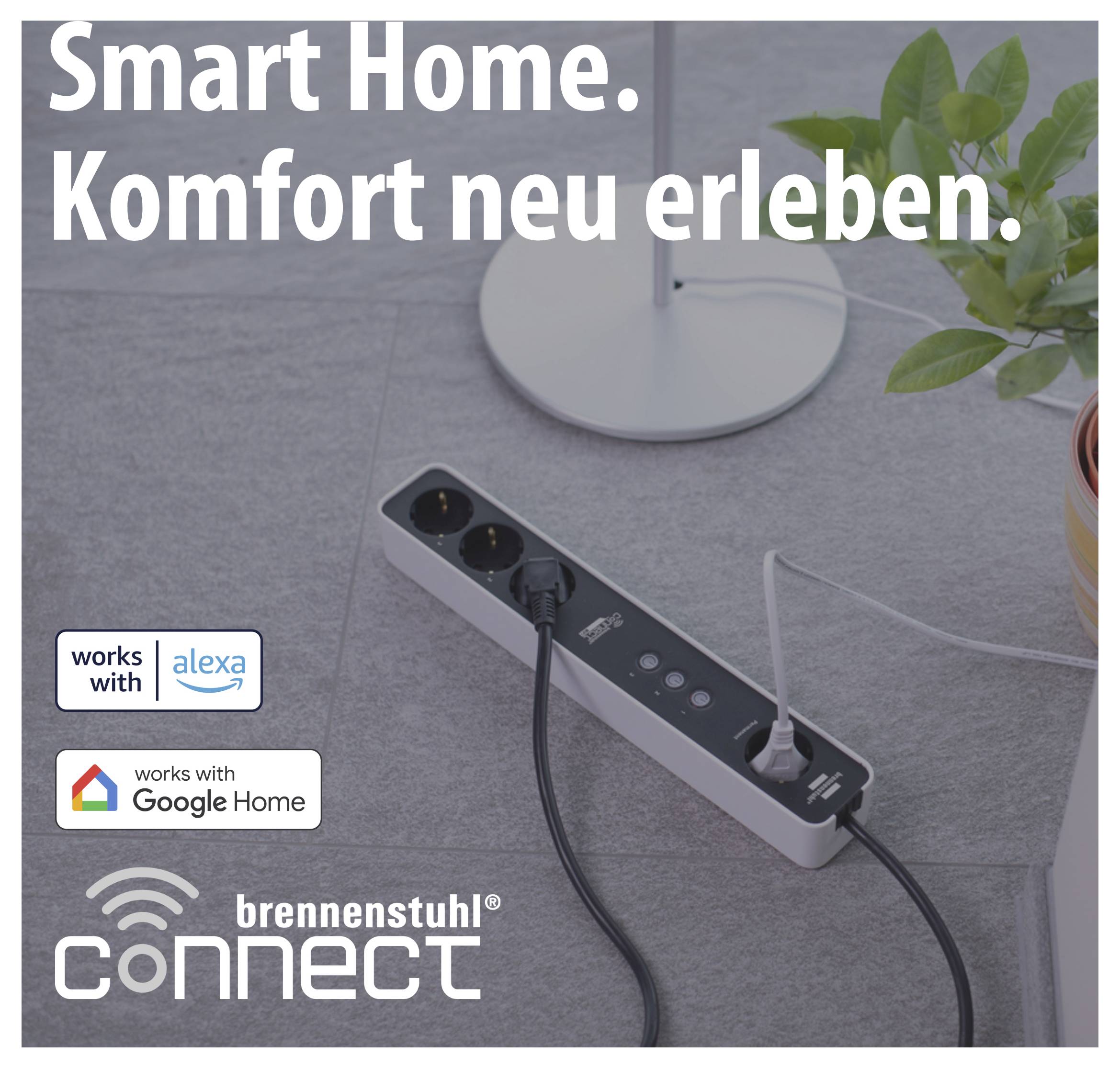 Werbebild für eine smarte Steckdosenleiste von brennenstuhl connect mit den Texten 'Smart Home. Komfort neu erleben.', 'works with Alexa' und 'works with Google Home'.