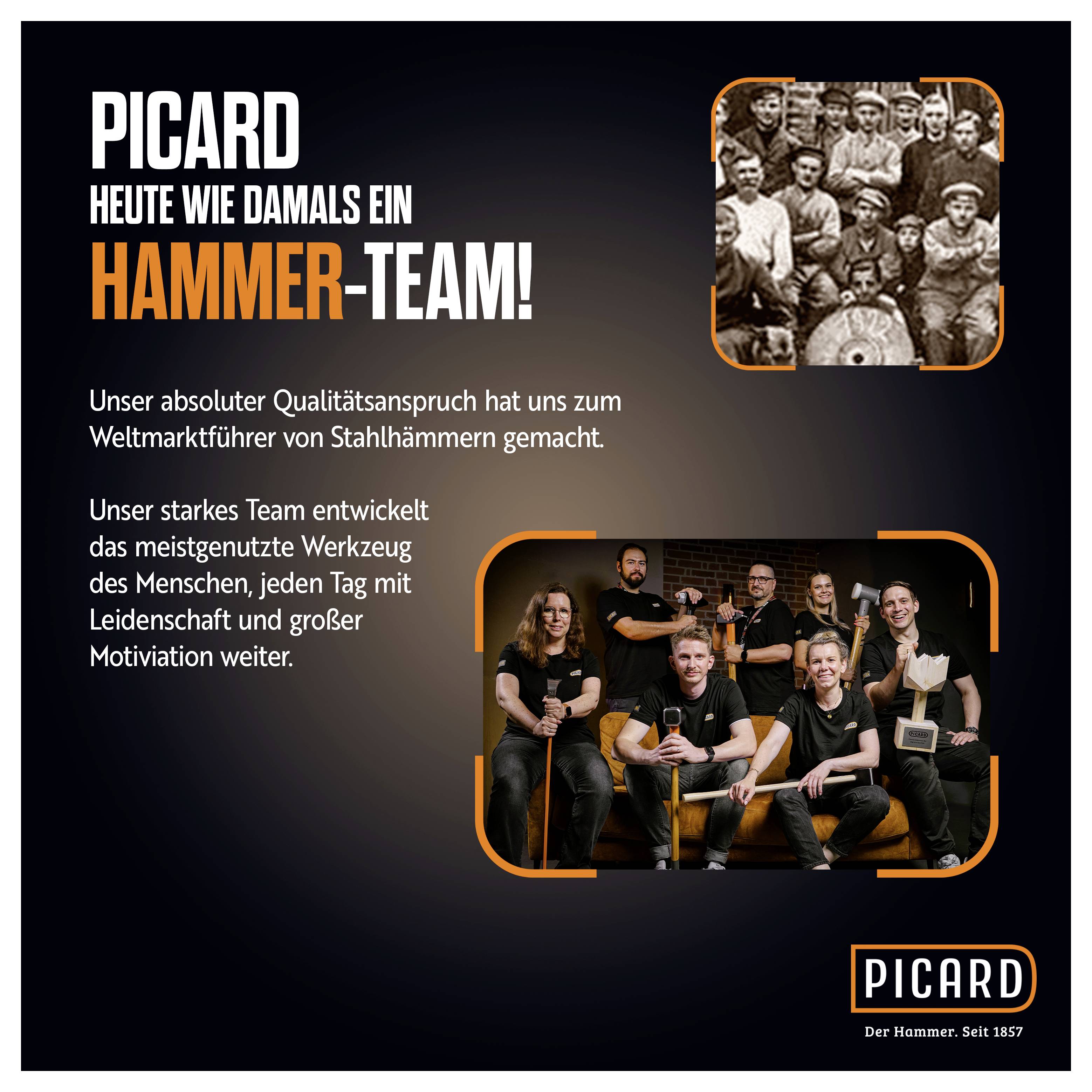 Collage von Teamfotos: Schwarz-Weiß-Bild oben, modernes Teamfoto unten. Text: PICARD HAMMER-TEAM, Qualität und Motivation seit 1857.