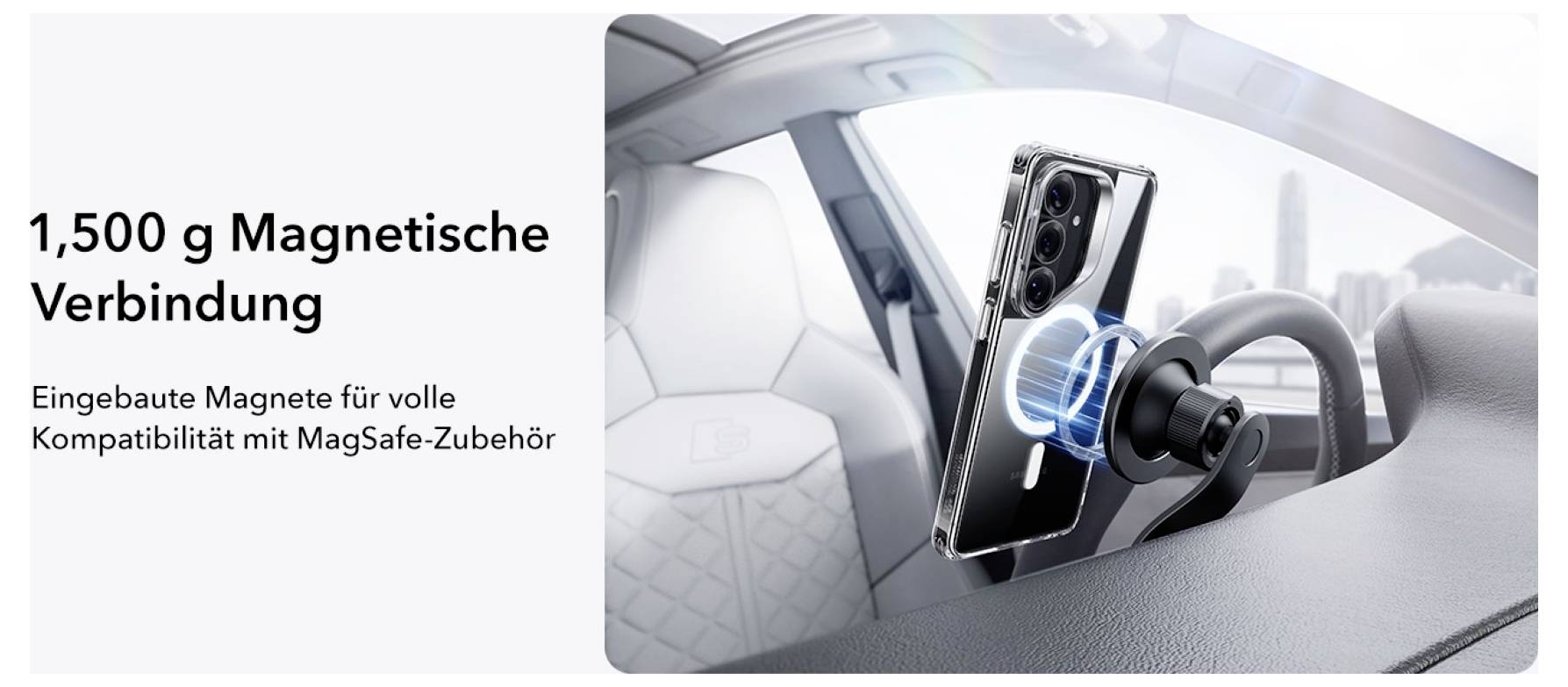 Smartphone in Auto an magnetischer Halterung befestigt. Text: 1.500 g Magnetische Verbindung, Eingebaute Magnete für volle Kompatibilität mit MagSafe-Zubehör.