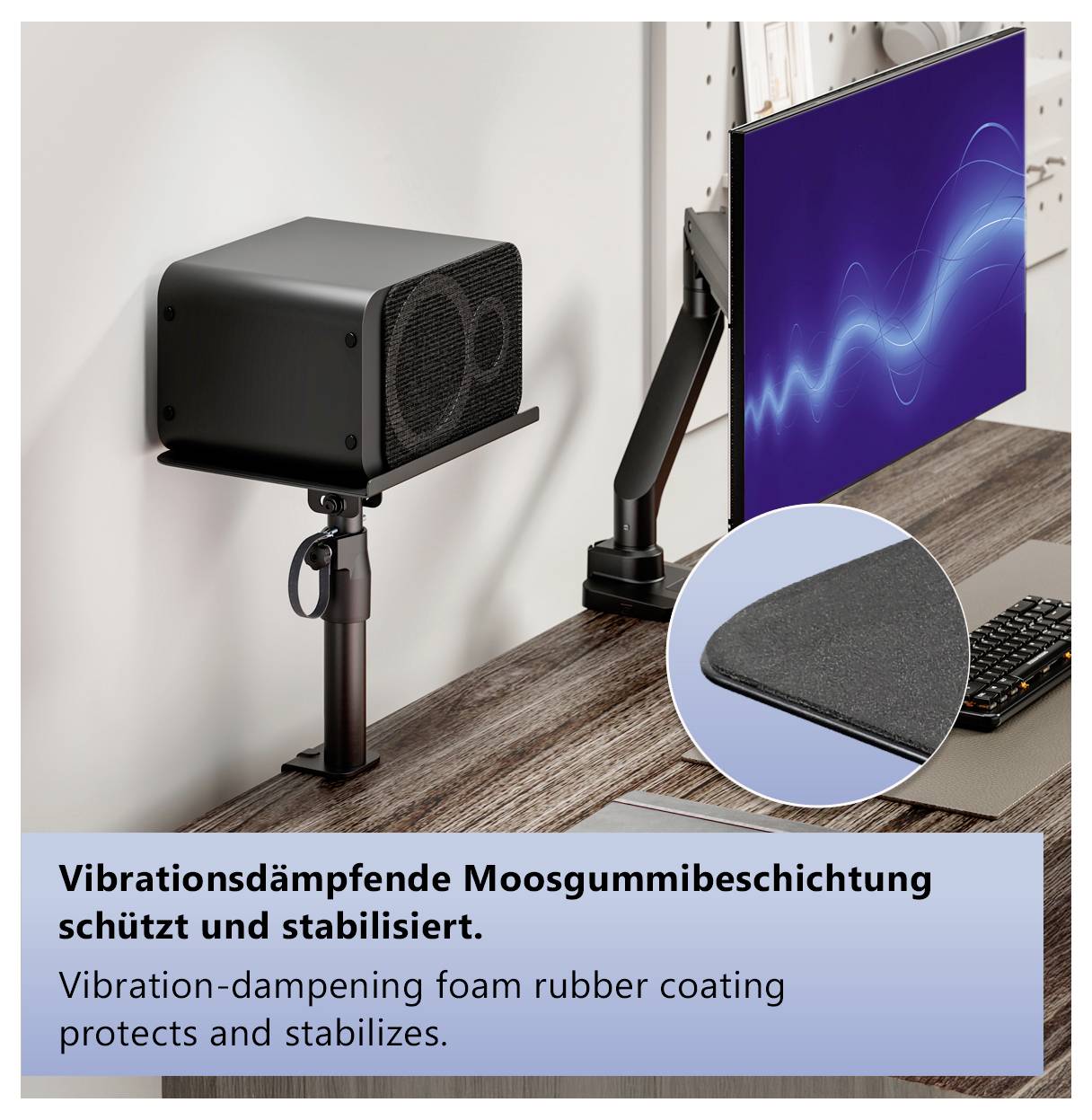 'Vibrationsdämpfender Schaumgummibelag schützt und stabilisiert' wird unter einem Bild eines Schreibtisches mit montierten Geräten angezeigt.