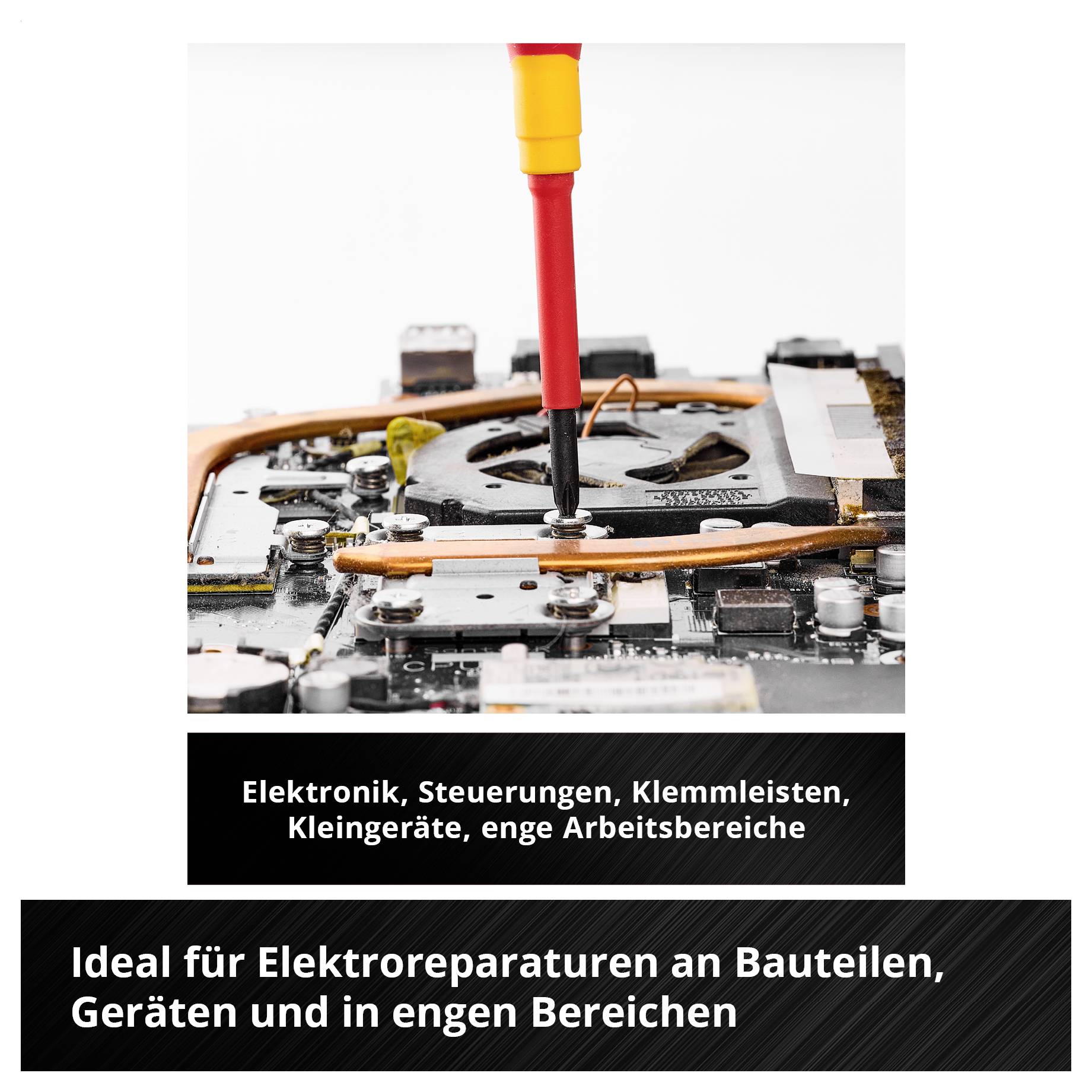 Nahaufnahme eines Schraubendrehers an einer Elektronikplatine; Hinweistext: 'Elektronik, Steuerungen, Klemmenleisten, Kleingeräte, enge Arbeitsbereiche' und 'Ideal für Elektroreparaturen an Bauteilen, Geräten und in engen Bereichen'.