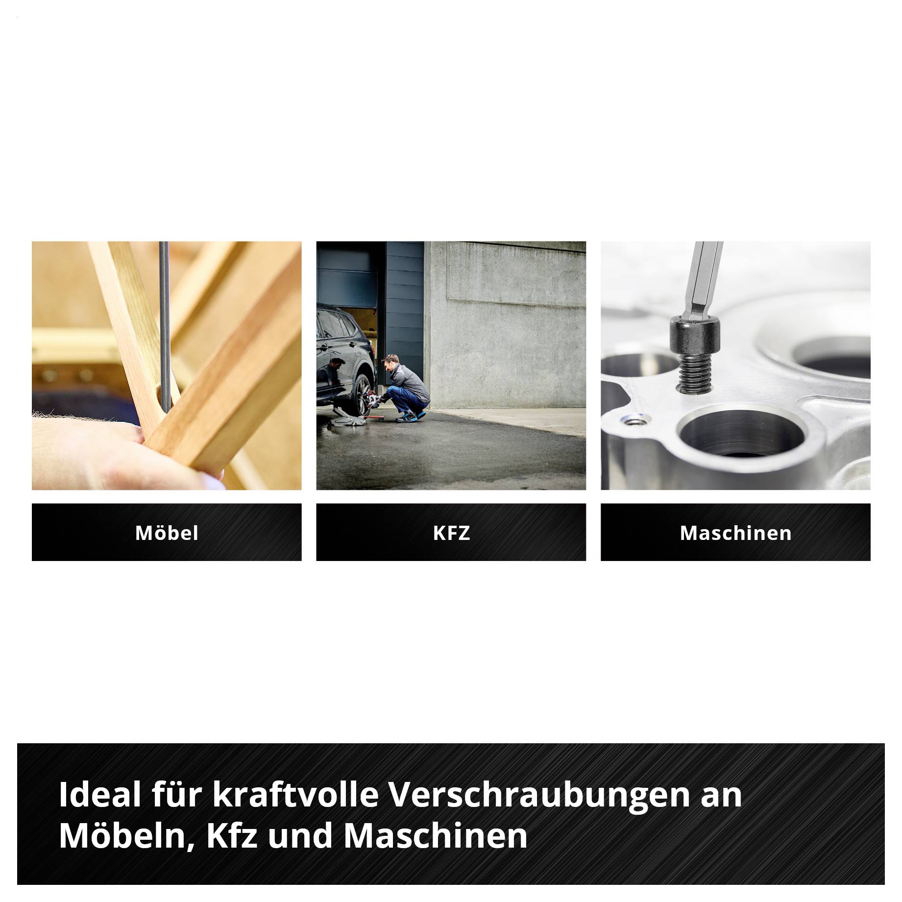 Werbegrafik mit drei Anwendungsfeldern: Möbel, KFZ und Maschinen; zeigt kraftvolle Verschraubungen an Holz, Auto und Metall.
