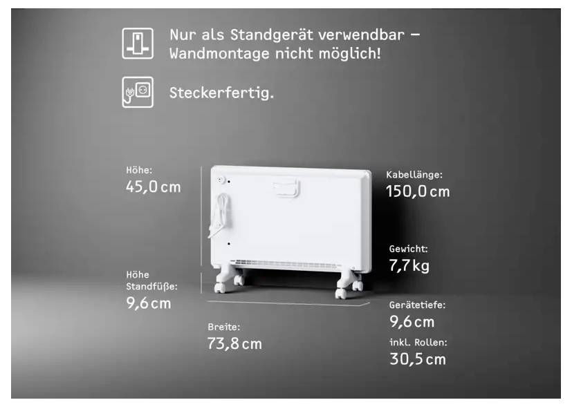 Ein weißer fahrbarer Heizer mit Spezifikationen auf Deutsch: Höhe 45 cm, Breite 73,8 cm, Tiefe 9,6 cm, Kabel 150 cm. Nicht montierbar.