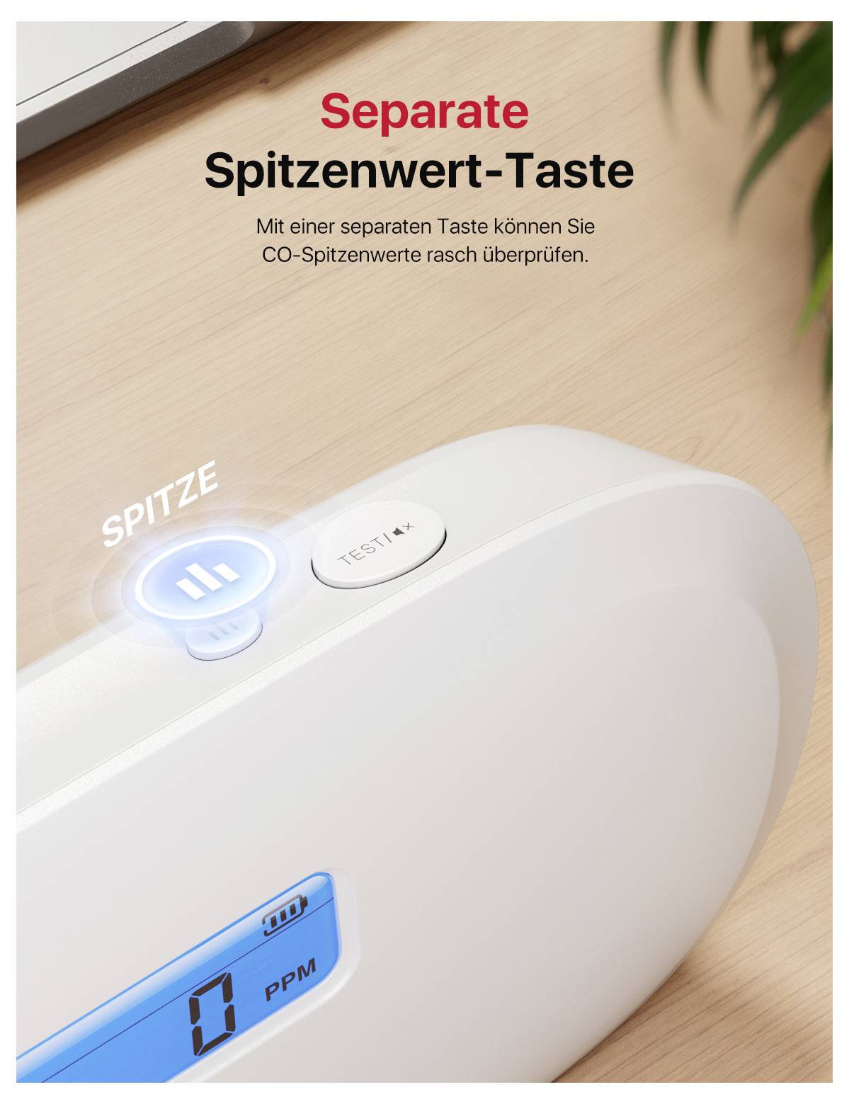 Gerät mit blauem Display zeigt 'PPM'. Eine Taste mit Aufschrift 'Spitze' leuchtet, daneben steht 'Separate Spitzenwert-Taste'.