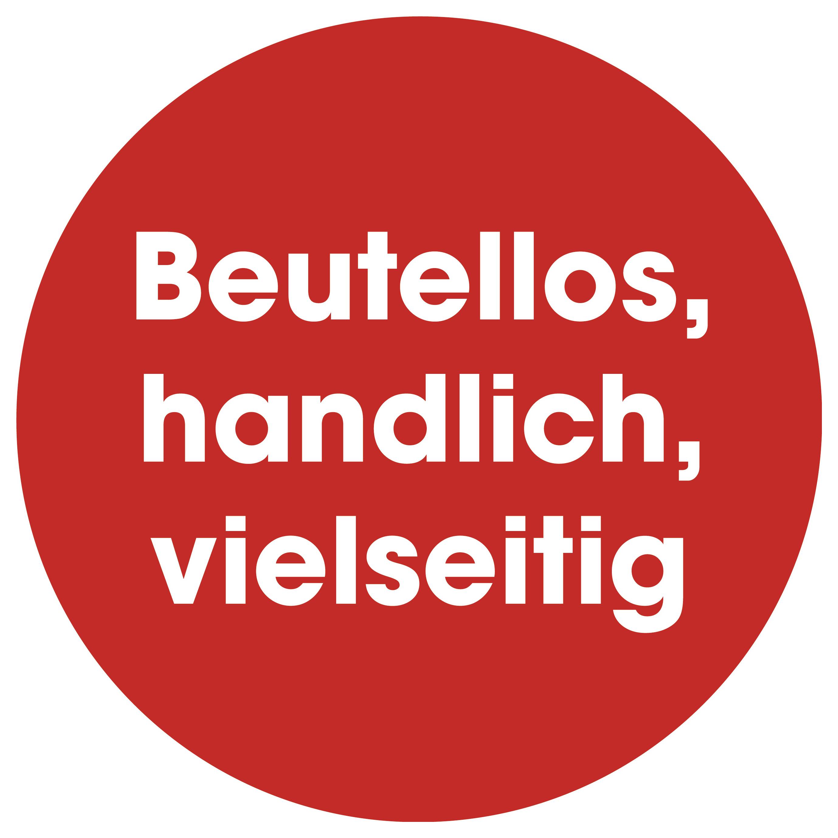 Roter Kreis mit fettgedrucktem weißem Text: „Beutellos, handlich, vielseitig