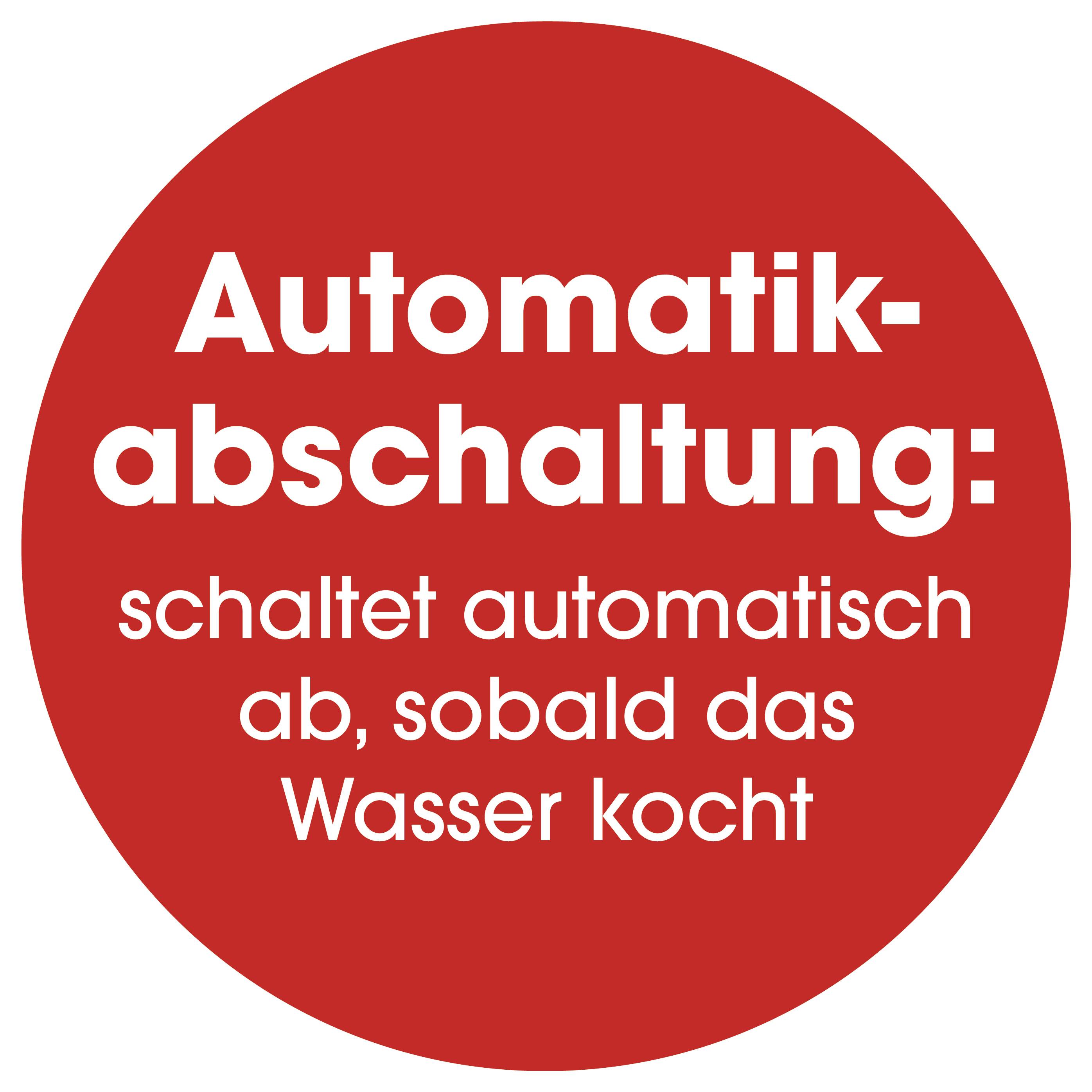 Automatikabschaltung: schaltet automatisch ab, sobald das Wasser kocht