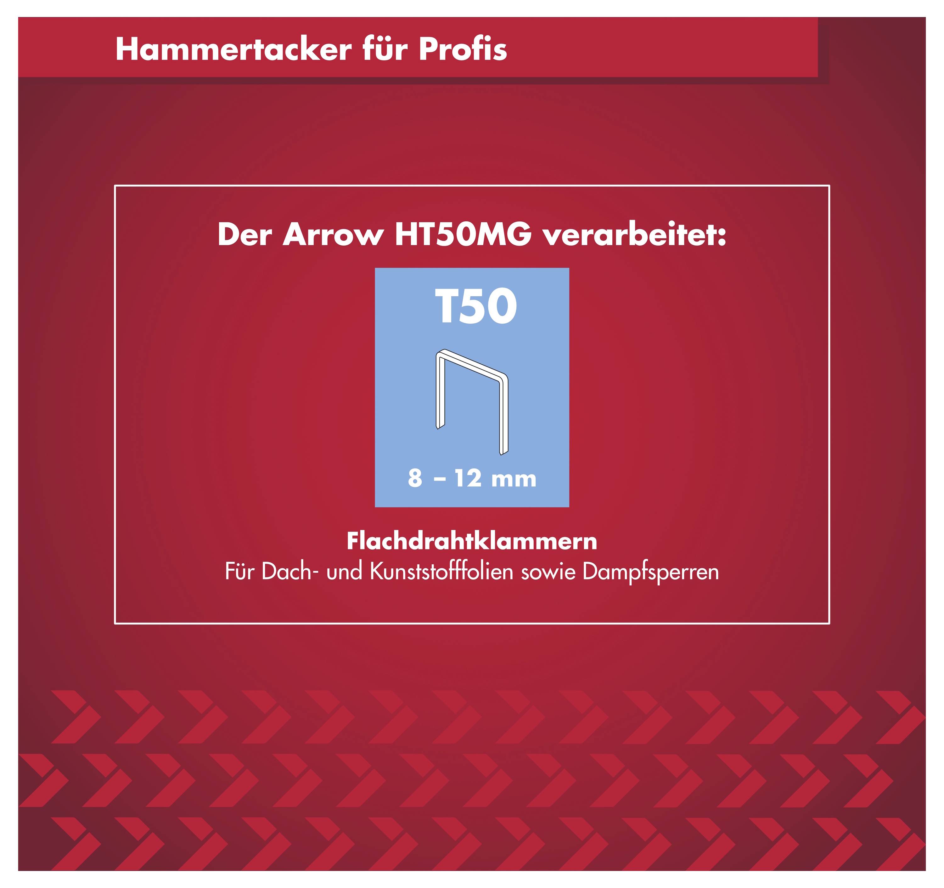 Grafik des Arrow HT50MG Heftklammerers: Er verwendet T50-Heftklammern, 8–12 mm, für flache Draht-Heftklammern auf Dachdeckung und Kunststofffolien sowie Dampfsperren.