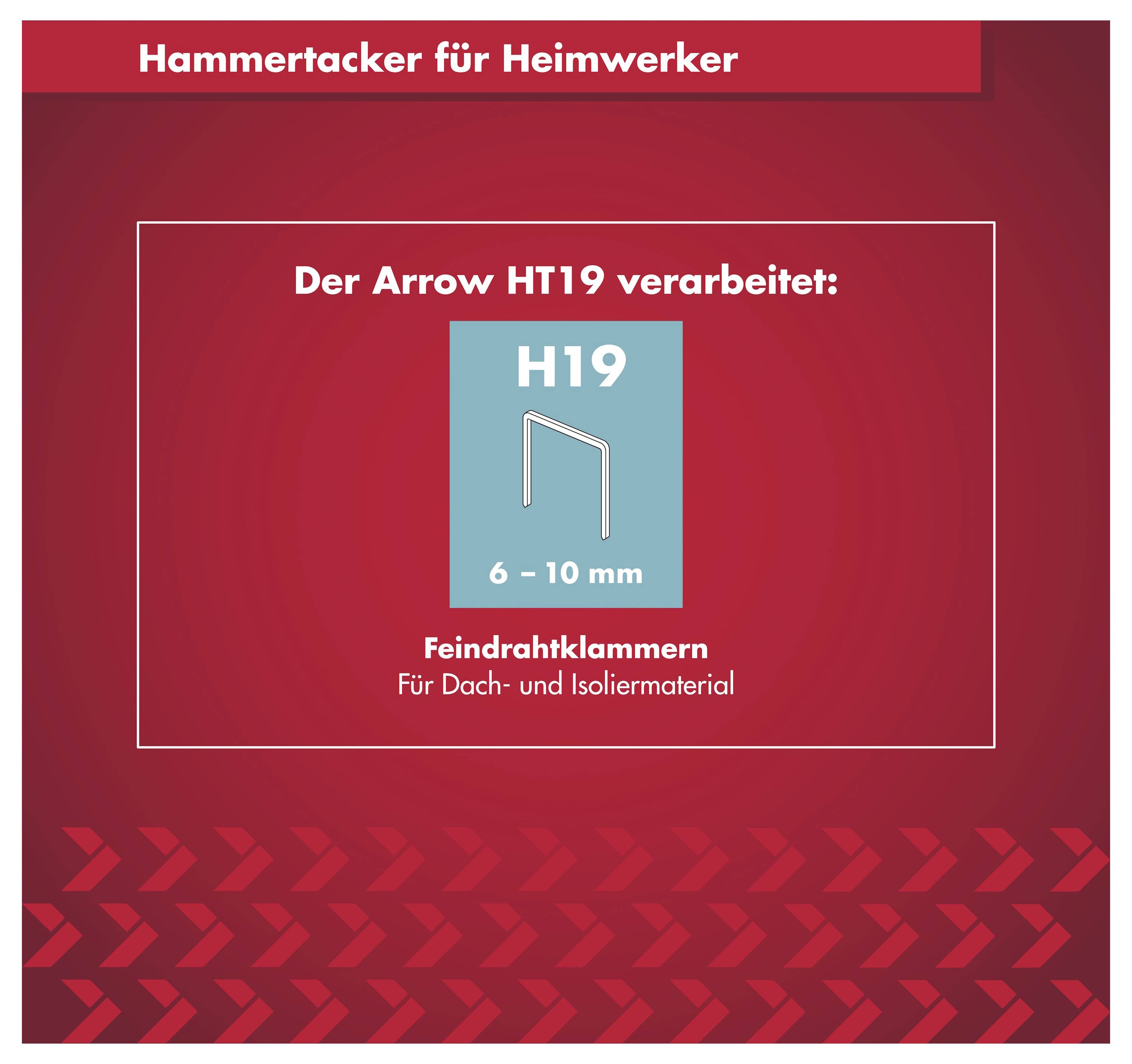 Der Arrow HT19 verarbeitet HT19 Feindraht-Heftklammern für Dach- und Dämmmaterial, 6–10 mm, für Heimwerker-Heftklammern.