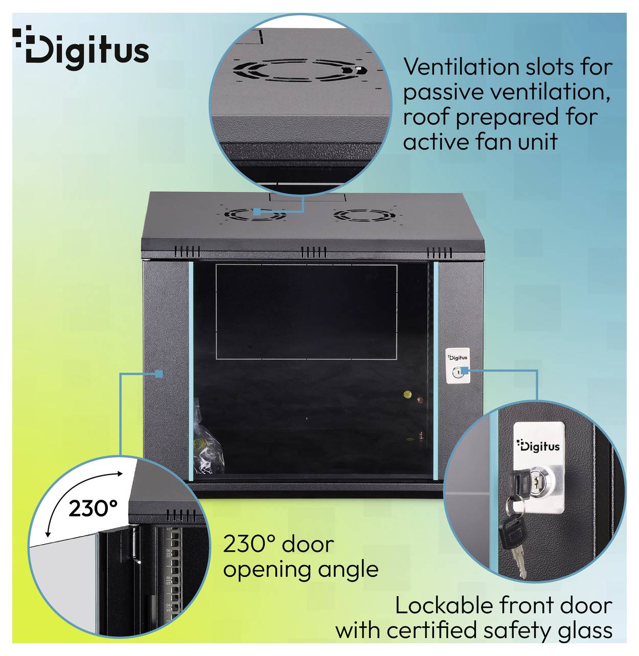 Digitus Netzwerkschrank mit belüftetem Dach für passive oder aktive Lüfterkühlung, 230° Türöffnungswinkel und abschließbarer Vordertür mit Sicherheitsglas.