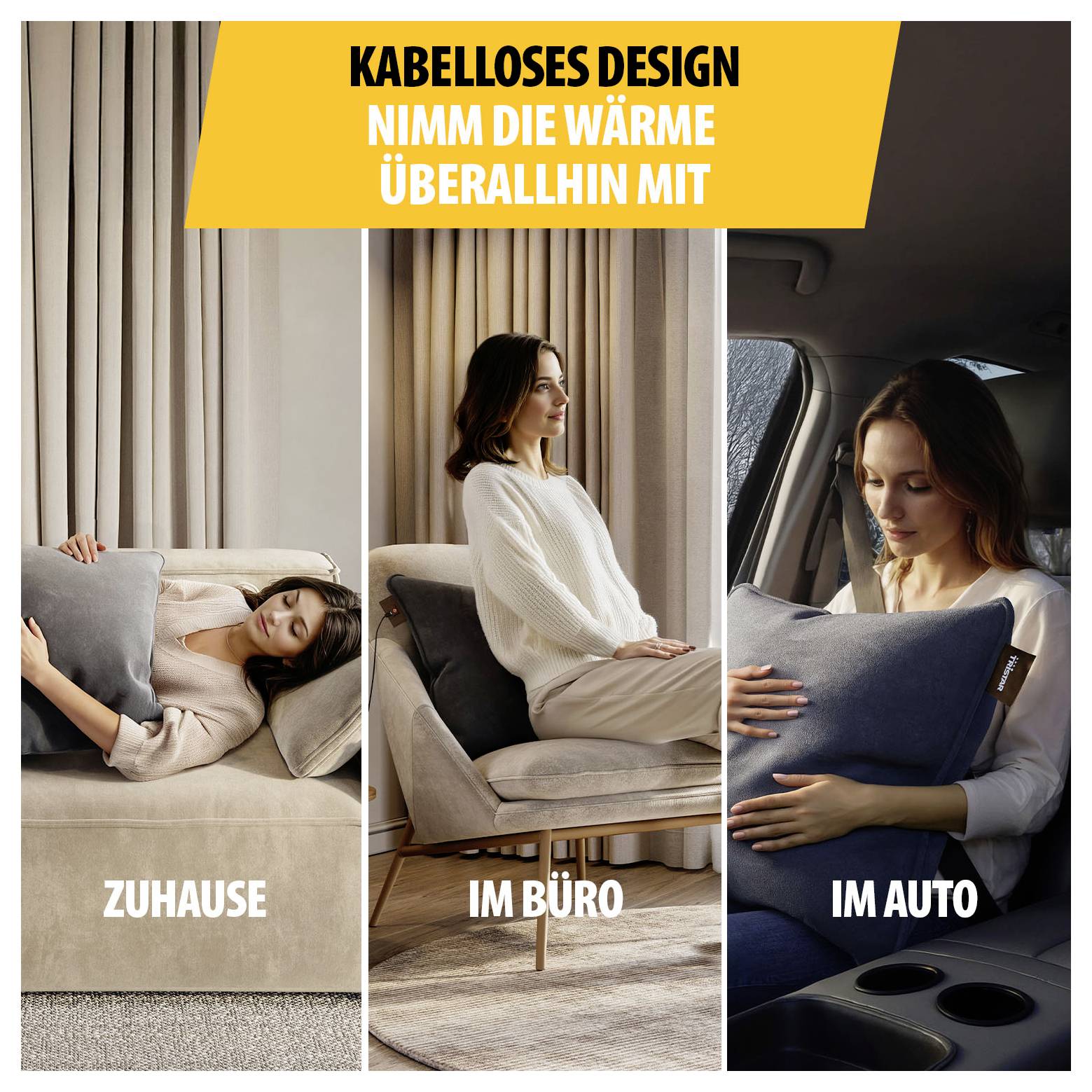 Werbecollage: kabelloses Heizkissen für Zuhause, im Büro und im Auto, mit den Hinweisen 'Zuhause', 'Im Büro' und 'Im Auto'.