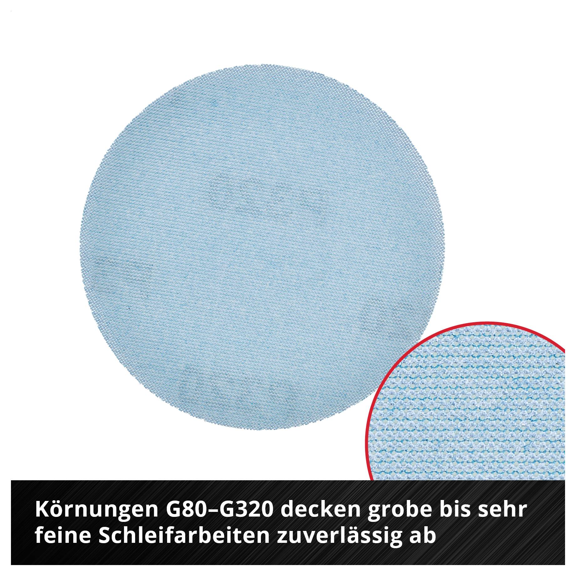 Zwei kreisförmige Schleifkörnungen in Hellblau, eine Detailvergrößerung rechts unten; Text: 'Körnungen G80–G320 decken grobe bis sehr feine Schleifarbeiten zuverlässig ab'.