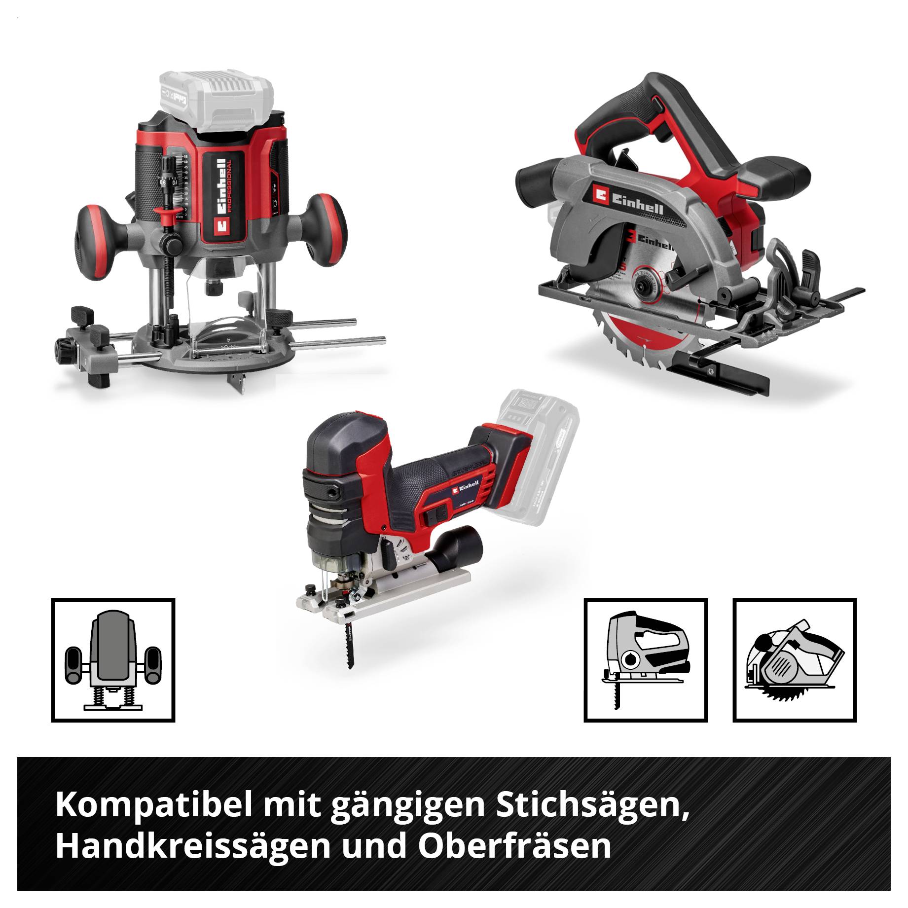 Produktgrafik mit drei Einhell-Geräten: Oberfräse, Handkreissäge und Stichsäge; Hinweis: kompatibel mit gängigen Stichsägen, Handkreissägen und Oberfräsen.