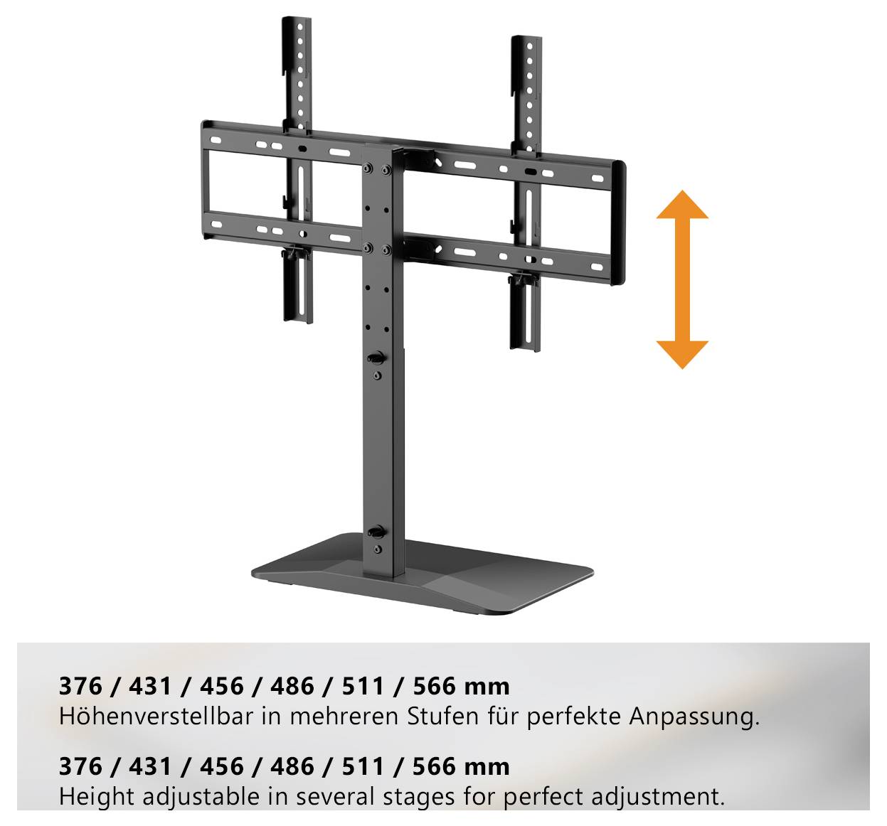 Fernsehständer mit höhenverstellbarer Halterung für 376/431/456/486/511/566 mm, in mehreren Stufen anpassbar.