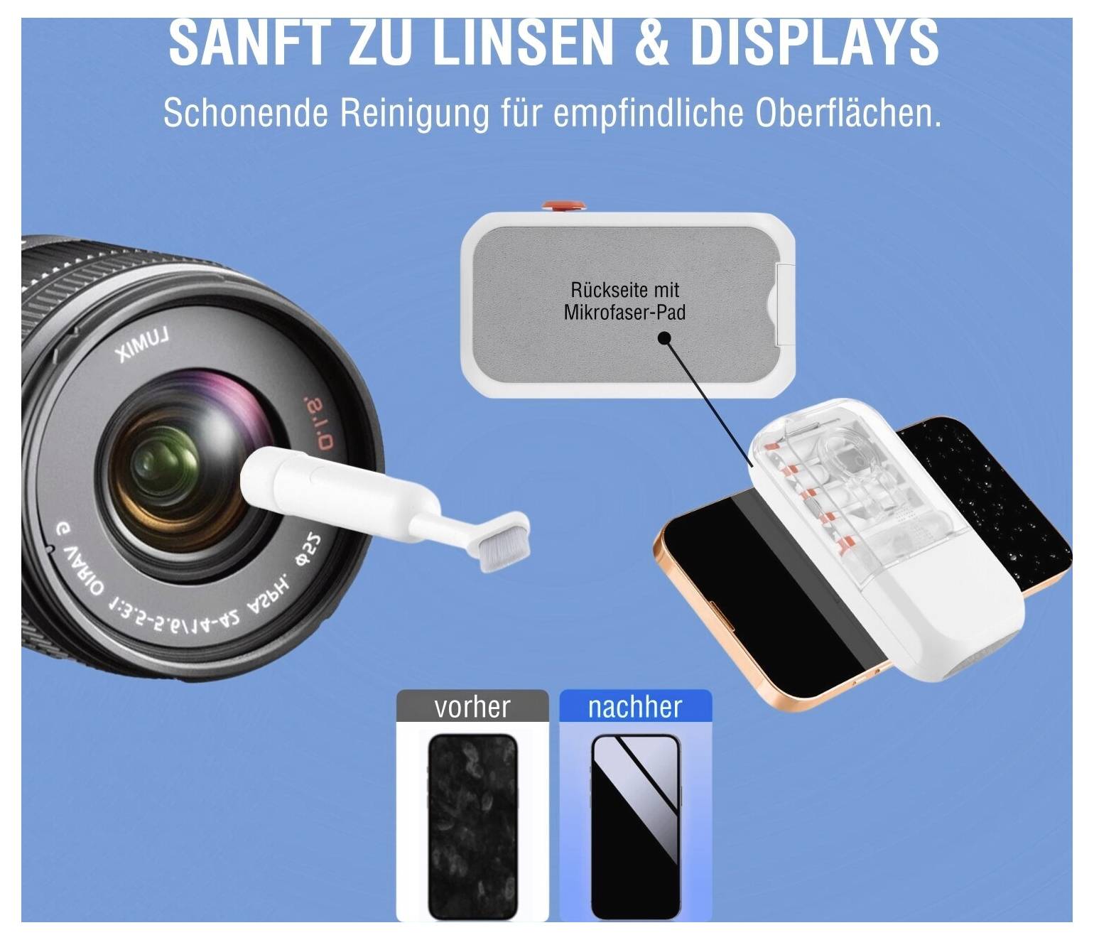 Werbung für sanfte Reinigung empfindlicher Oberflächen, auf der eine Kamerlinse, ein Reinigungsstift und ein Smartphone-Reiniger mit Mikrofaser-Pad zu sehen sind; der Text lautet „Sanft zu Linsen & Displays