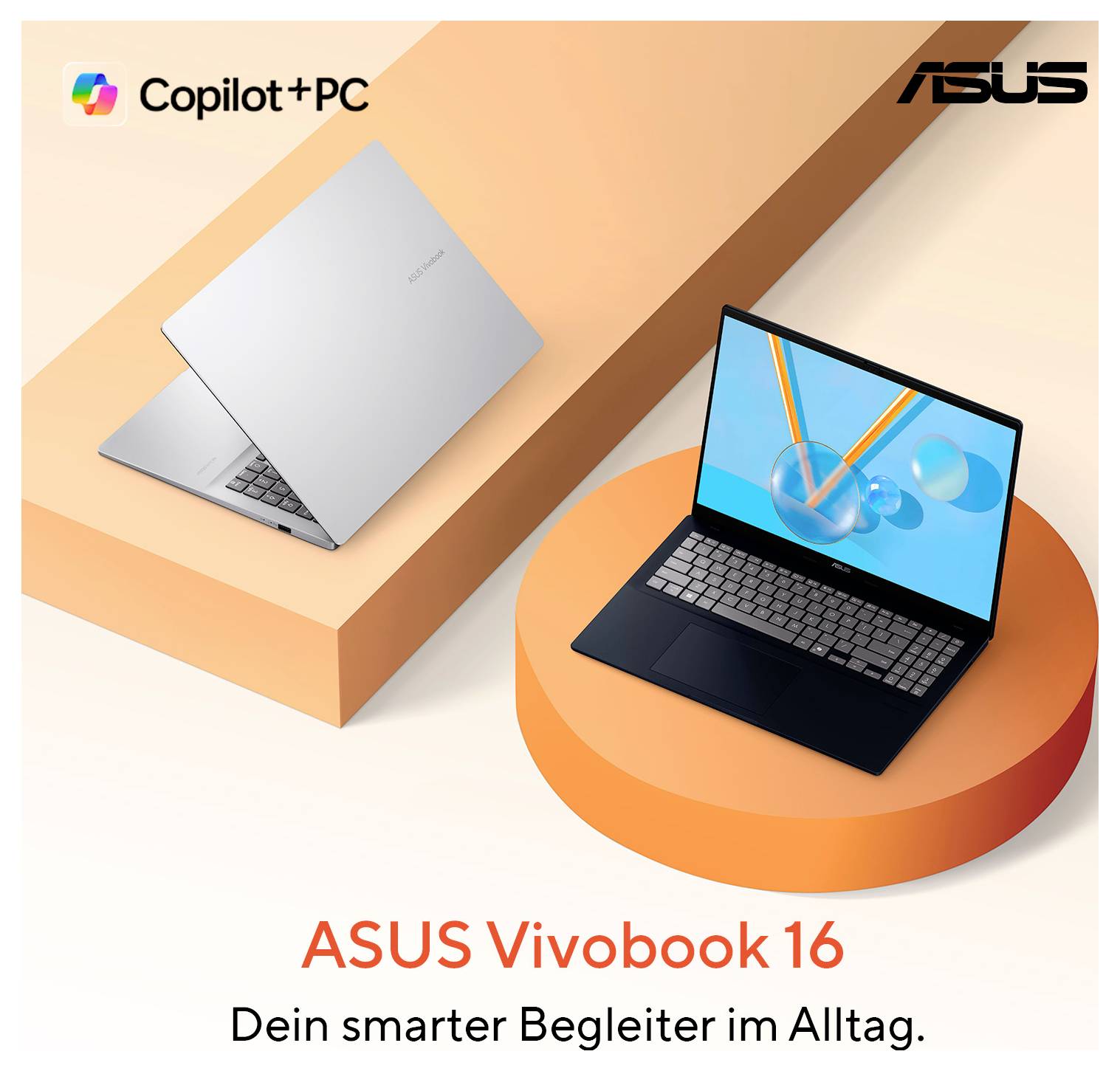 ASUS Vivobook 16 Laptop-Anzeige zeigt zwei Laptops, Copilot+ PC und ASUS Logos sowie den Slogan „Dein smarter Begleiter im Alltag.