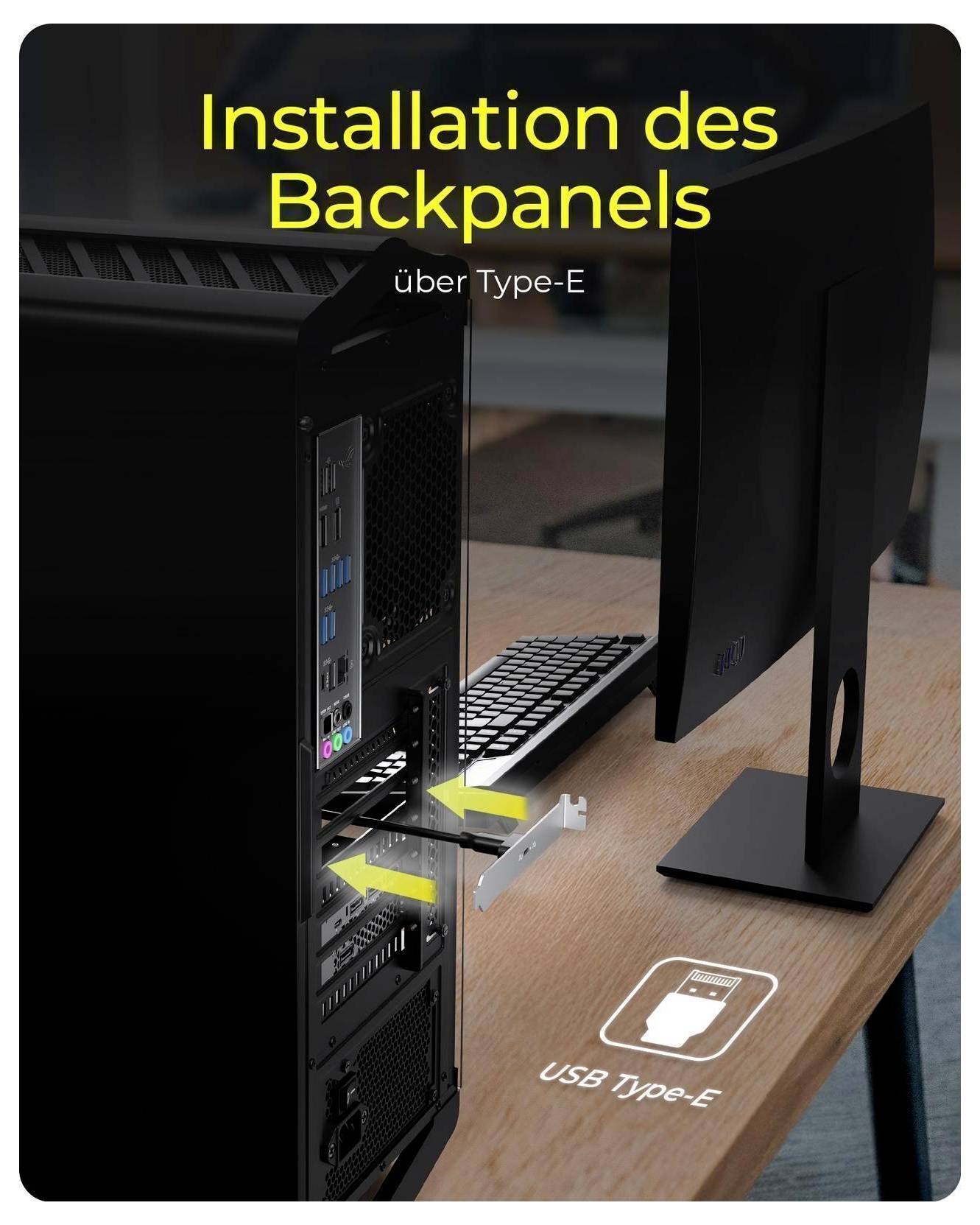 Poster zeigt die Installation von Rückblenden an einem PC-Gehäuse über Type-E, mit Pfeilen, die auf den hinteren Motherboard-/USB-Type-E-Anschlussbereich zeigen.