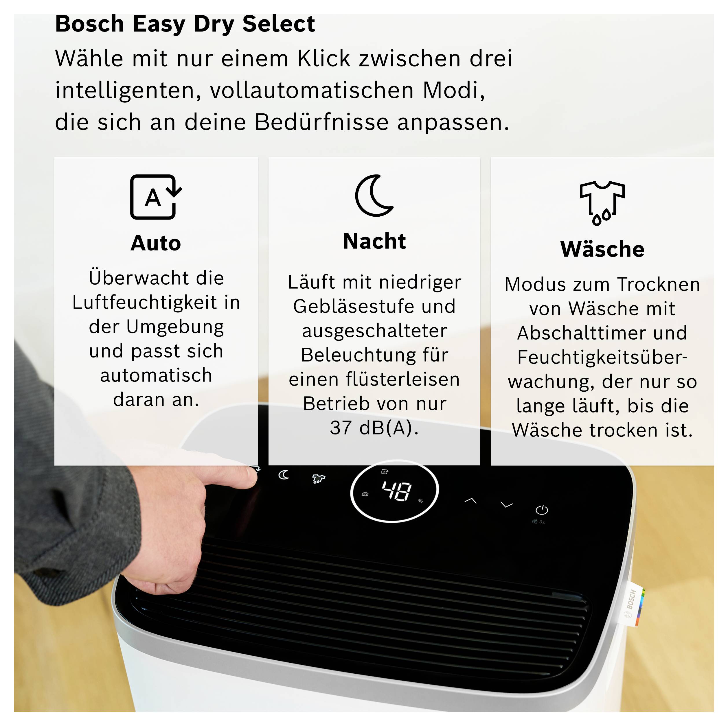 Bosch Easy Dry Select mit drei Modi: Auto passt Luftfeuchtigkeit an, Nacht läuft leise mit 37 dB(A), Wäsche trocknet mit Abschalt- und Feuchtigkeitsüberwachung.