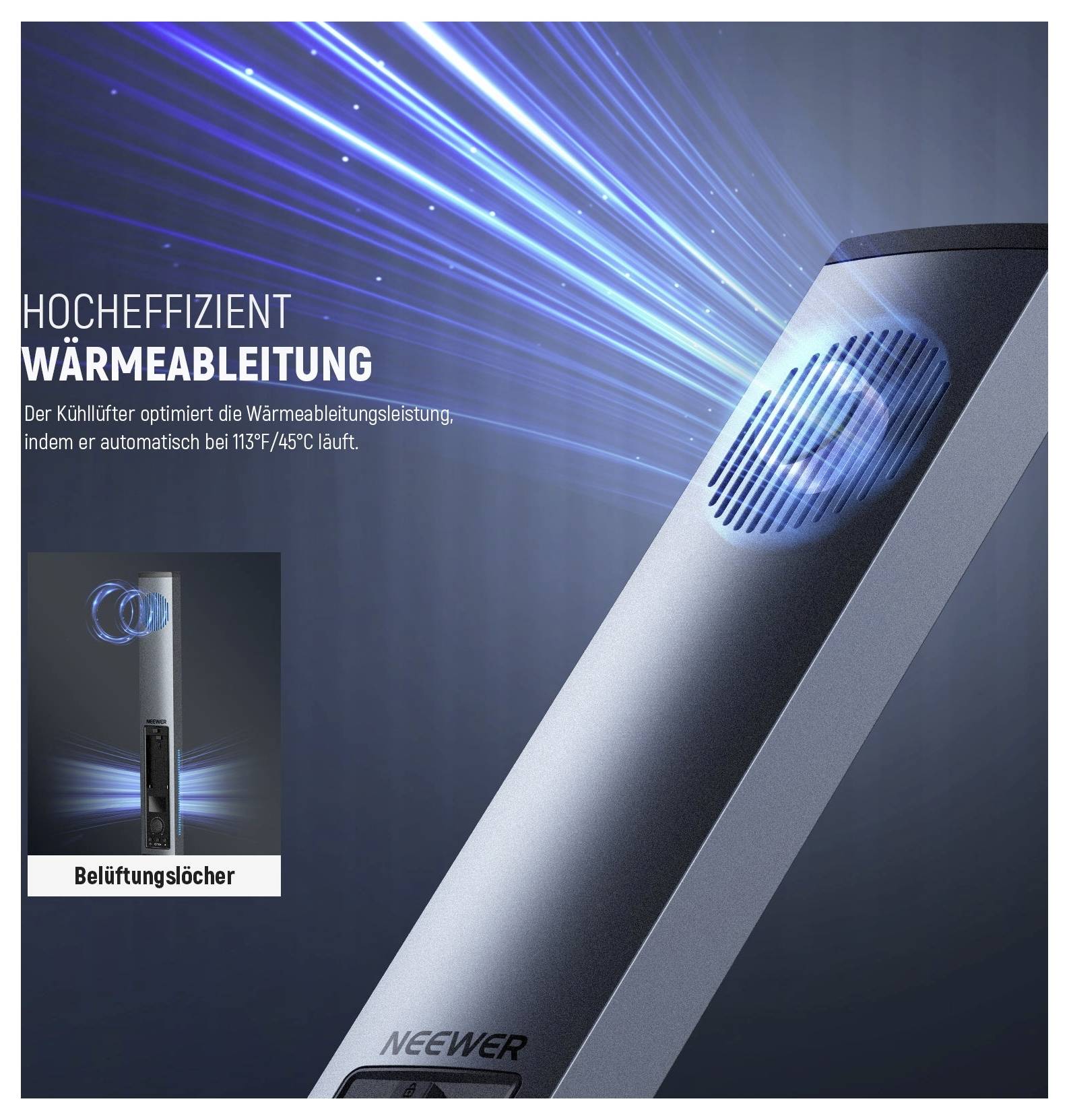 Werbegrafik, die ein NEEWER-Gerät mit einer Lüftungsöffnung und blauer Luftströmung zeigt, mit den Beschriftungen „HOCHEFFIZIENT WÄRMEABLEITUNG