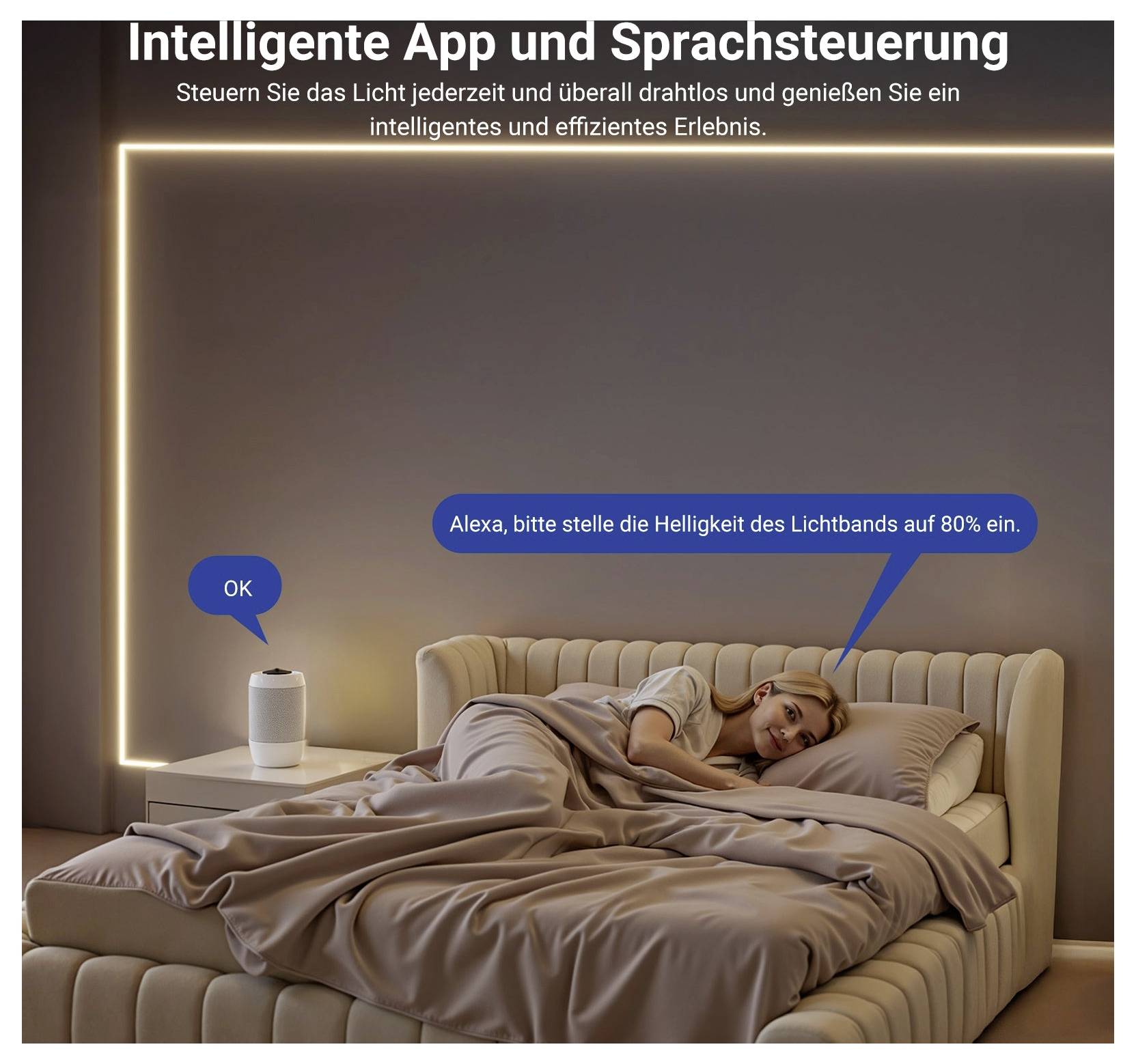Schlafzimmerszene mit App- und sprachgesteuernder Beleuchtung; eine Frau im Bett sagt: „Alexa, bitte stelle die Helligkeit des Lichtbands auf 80% ein,