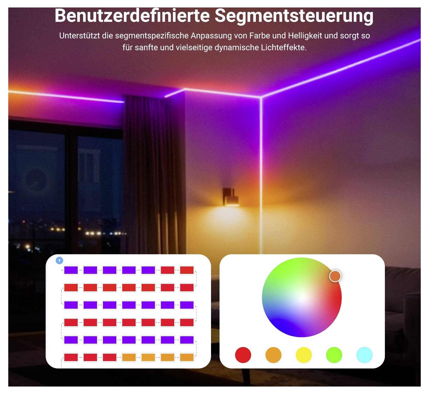 Benutzerdefinierte SegmentsteuerungSegment-spezifische Helligkeit und Farbeinstellung