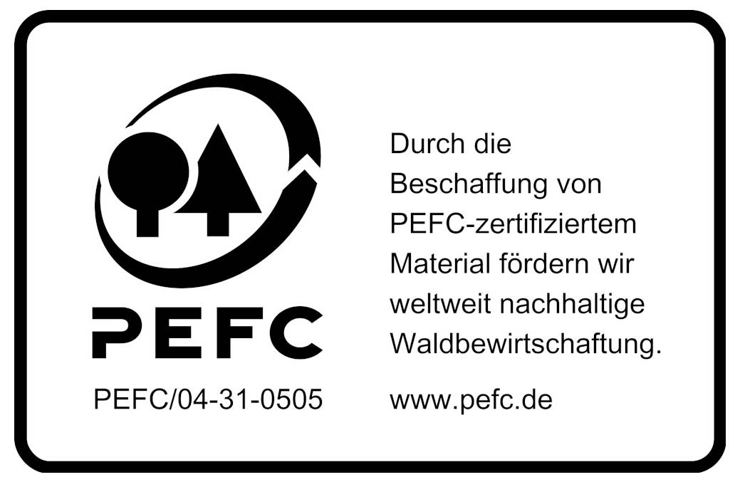 PEFC-Siegel mit Code PEFC/04-31-0505 und Text: 'Durch die Beschaffung von PEFC-zertifiziertem Material fördern wir weltweit nachhaltige Waldbewirtschaftung.' www.pefc.de