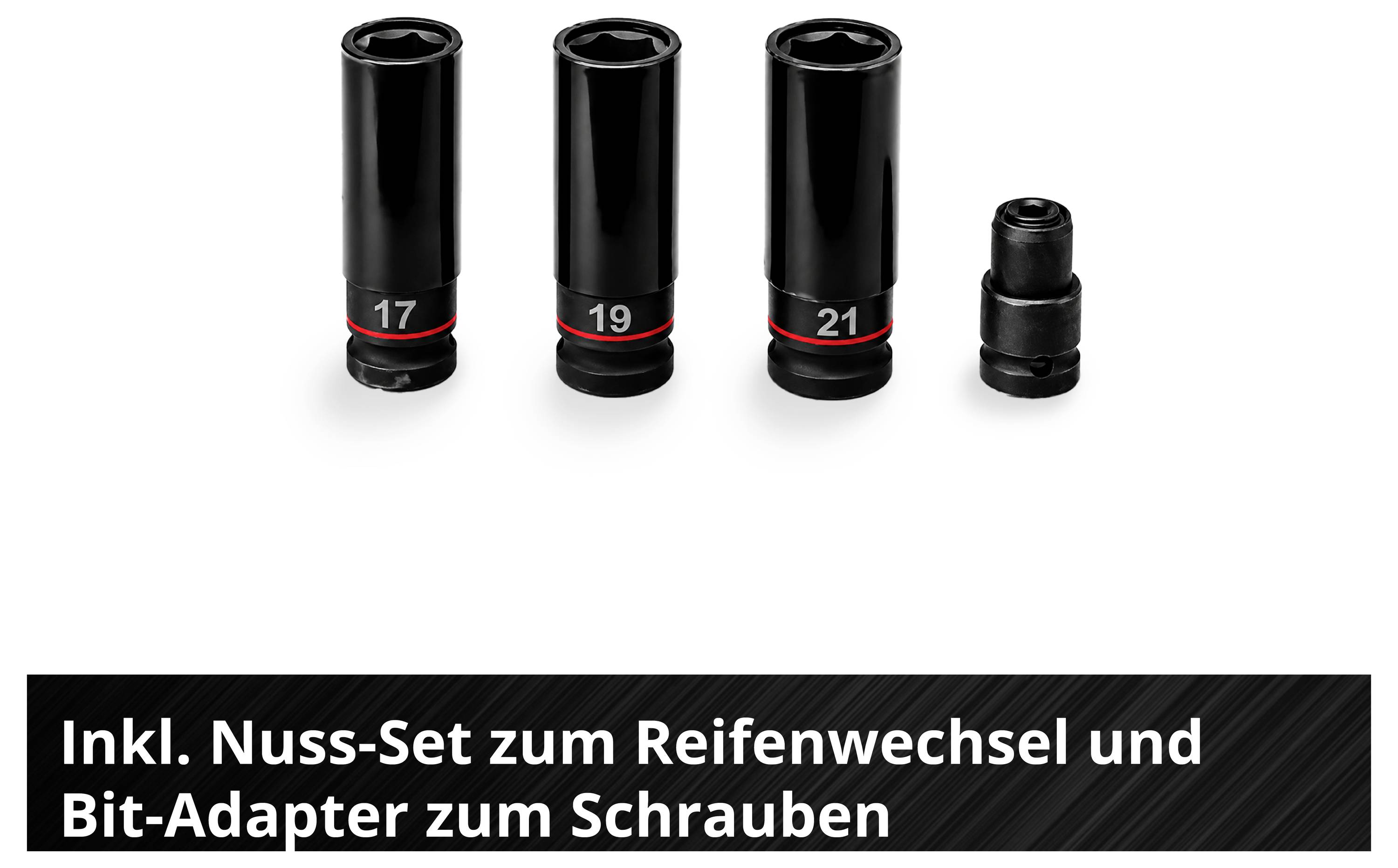 Drei schwarze Stecknüsse mit den Größen 17, 19 und 21 sowie ein Bit-Adapter; darunter der Hinweis: 'Inkl. Nuss-Set zum Reifenwechsel und Bit-Adapter zum Schrauben'