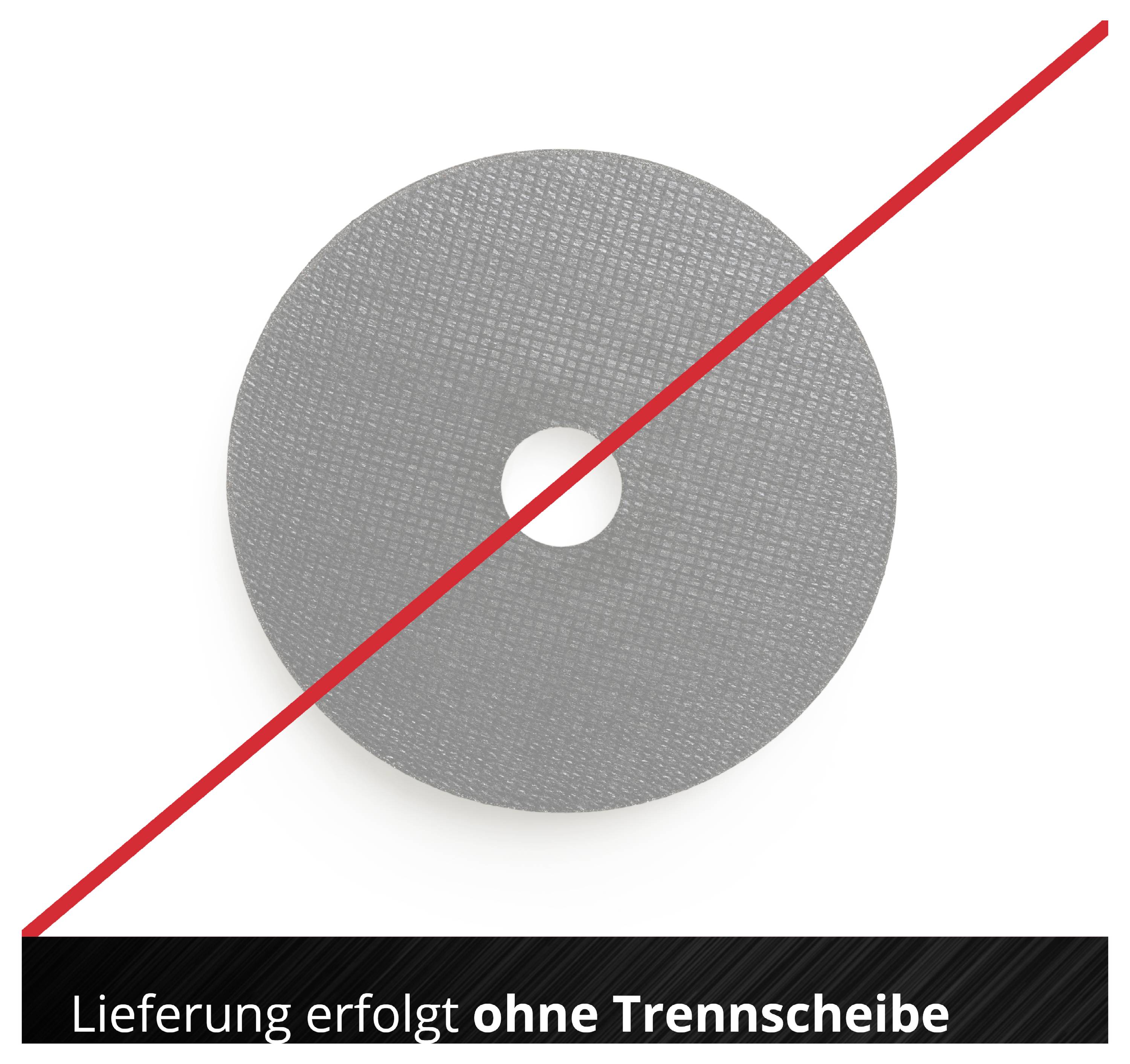 Graue Schleifscheibe mit rotem Diagonalstrich; Hinweis: 'Lieferung erfolgt ohne Trennscheibe'.
