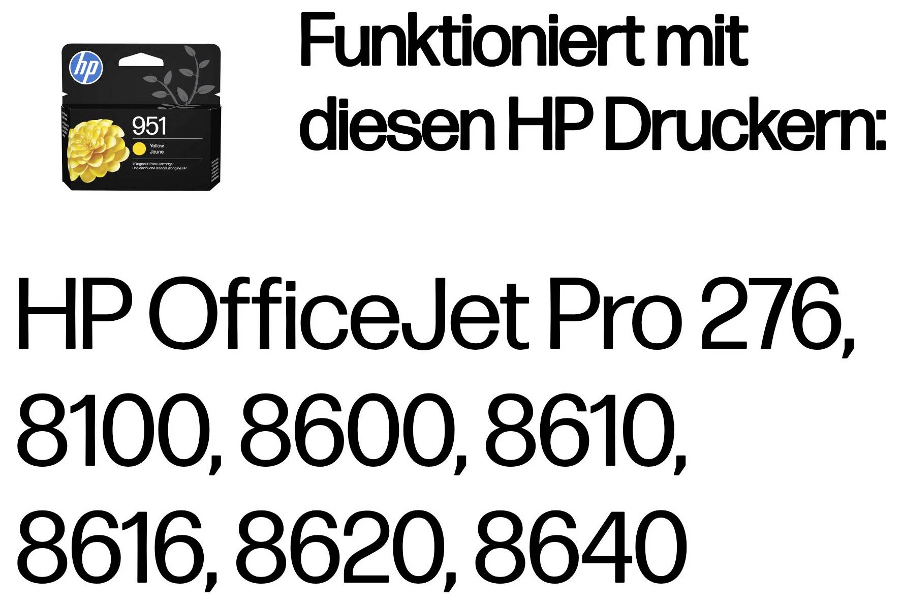 HP 951 Tintenpatrone Kompatibilitätsliste für HP OfficeJet Pro Drucker: 276, 8100, 8600, 8610, 8616, 8620, 8640.