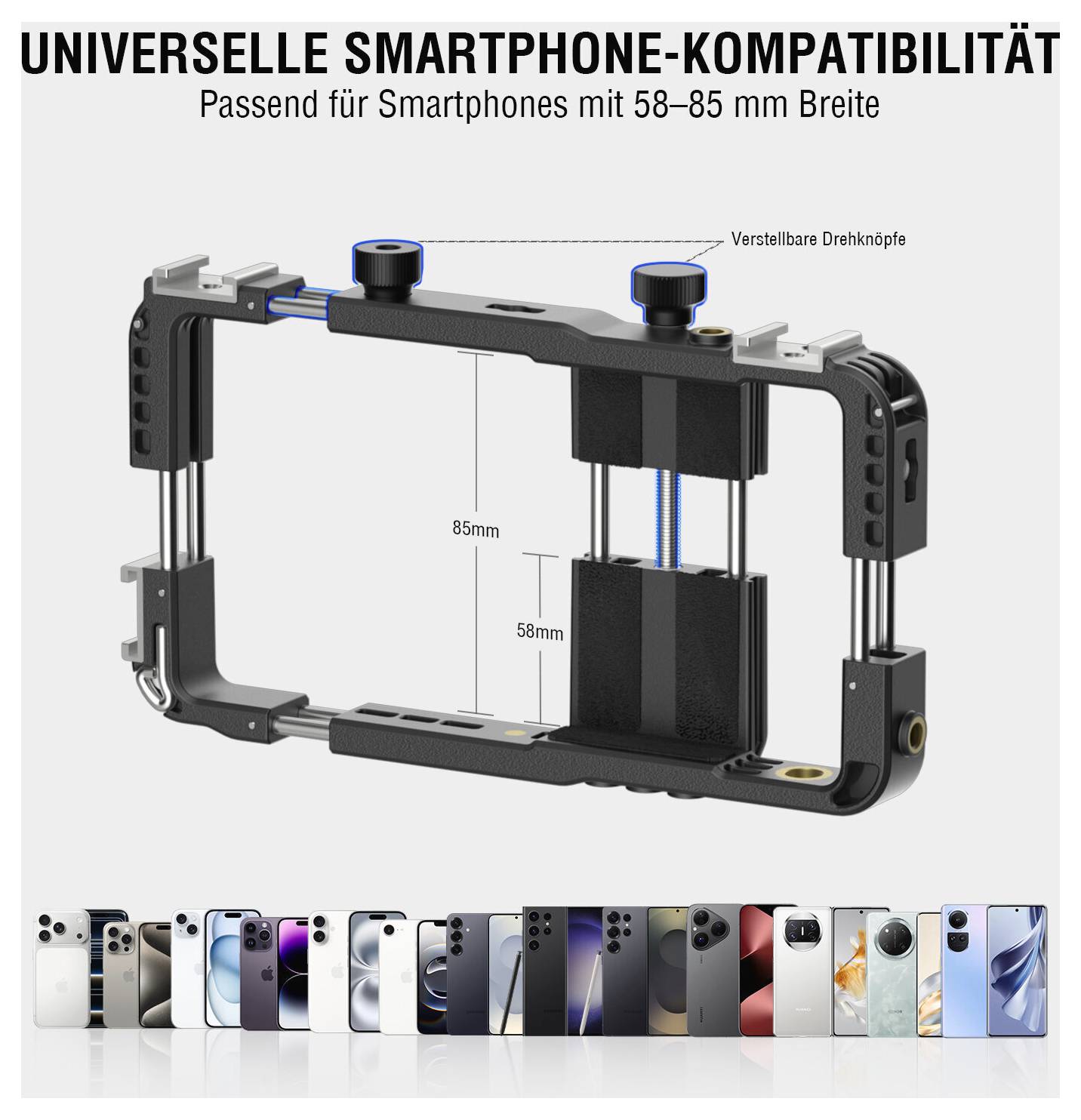 Universelle Smartphone-Halterungsklammer, gekennzeichnet mit „UNIVERSELLE SMARTPHONE-KOMPATIBILITÄT", passt für Telefone mit einer Breite von 58-85 mm mit verstellbaren Knöpfen.