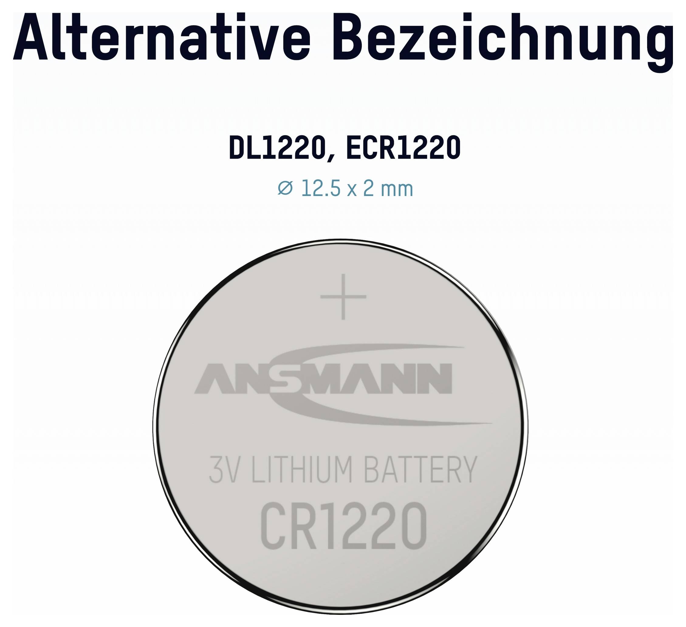 Diagramm mit alternativer Bezeichnung für eine CR1220 3V Lithiumbatterie: DL1220, ECR1220, Ø 12,5 x 2 mm.