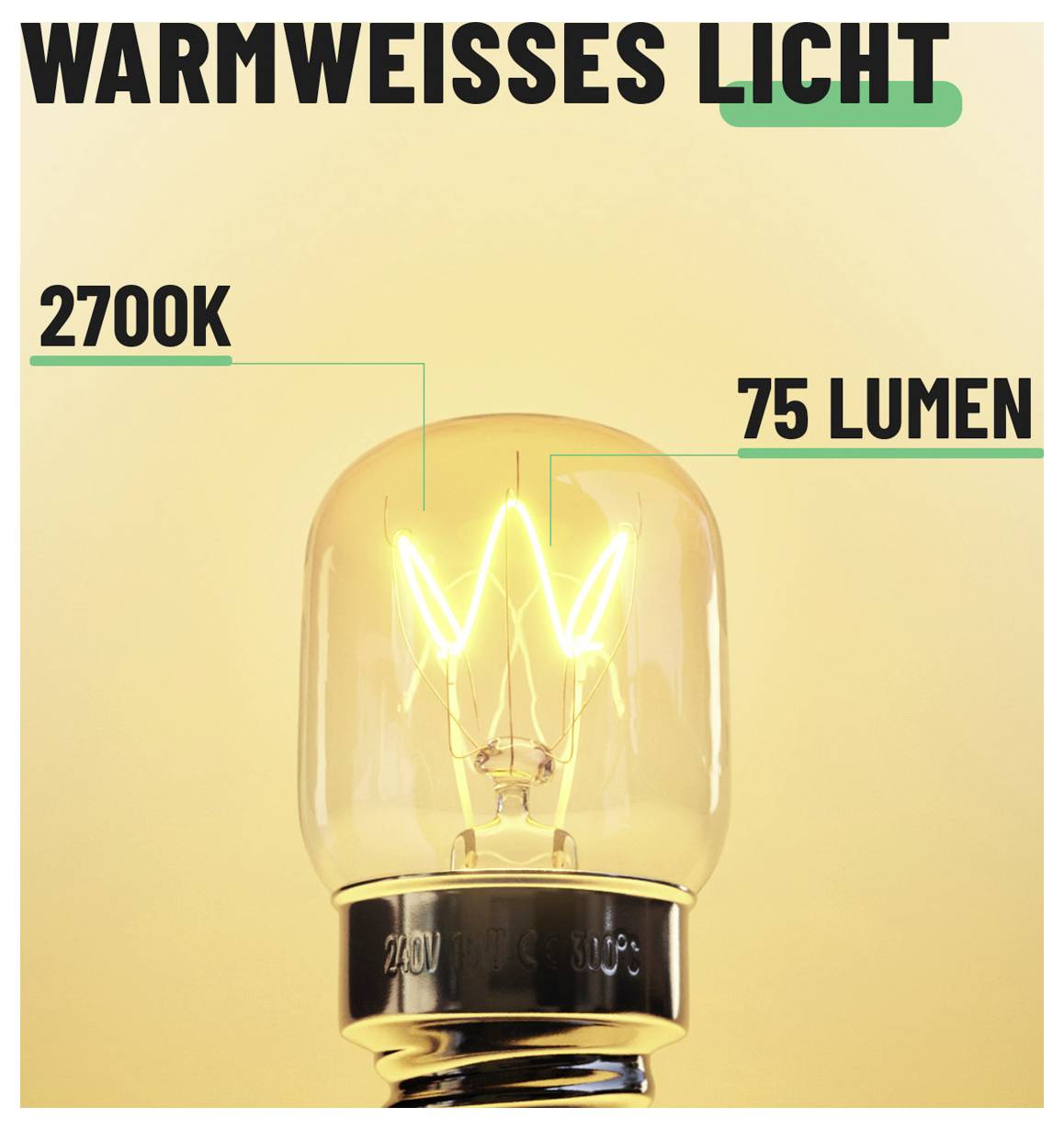 # WEISSWEISSES LICHT**2700K****75 LUMEN**(Glühbirne mit warmweißem Licht dargestellt)