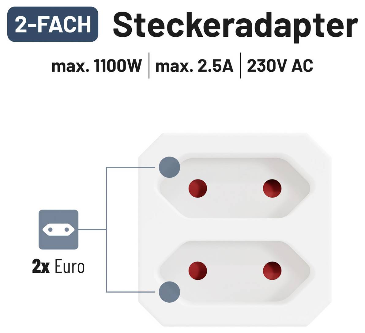 2-fach Steckadapter mit 2x Euro-Steckdosen, max. 1100W, max. 2,5A, 230V AC.