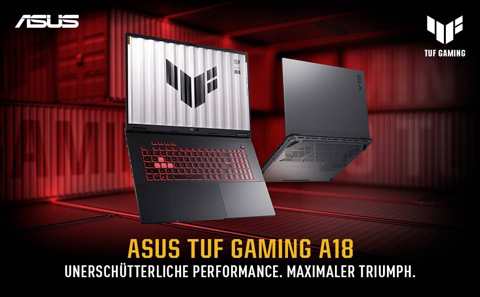 ASUS TUF Gaming A18 Laptop in Vorder- und Rückansicht mit dem Slogan „Unerschütterliche Performance. Maximaler Triumph."