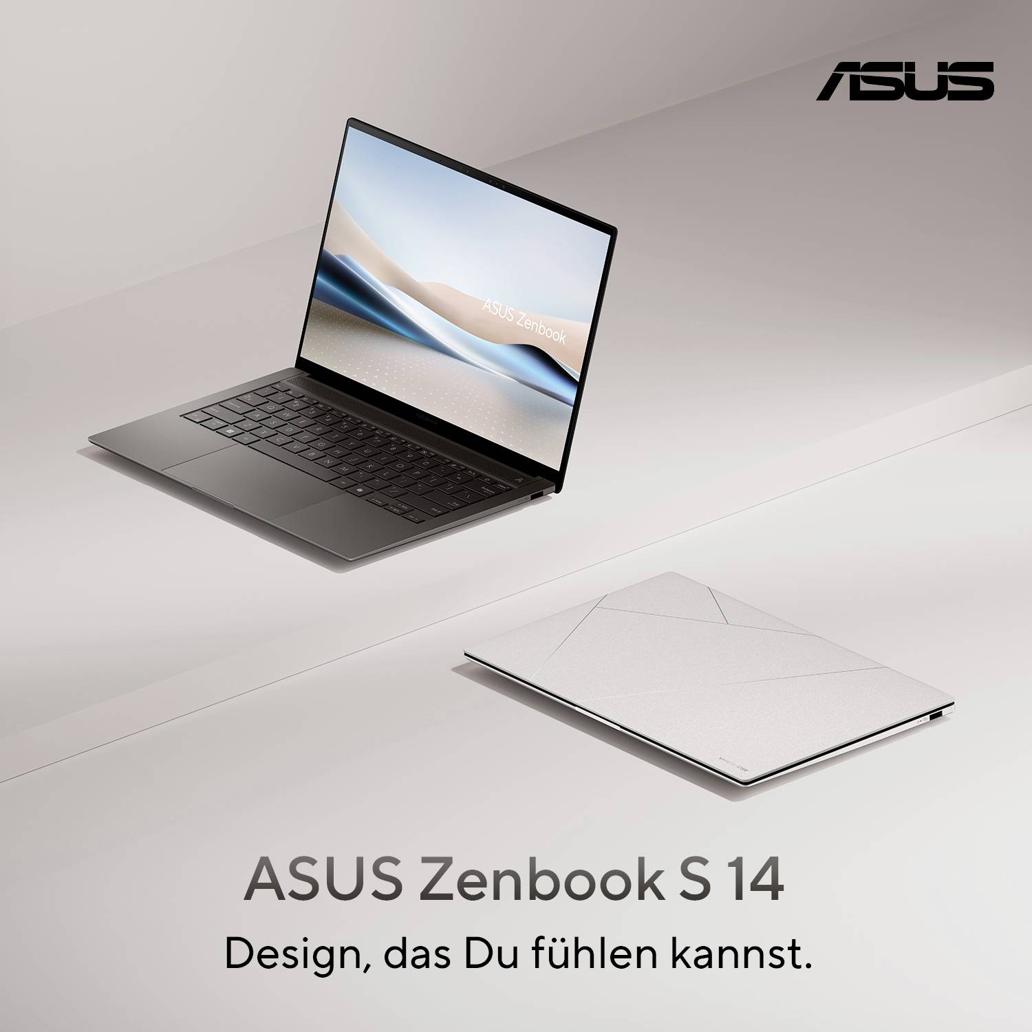 ASUS Zenbook S 14 Laptop, offen und geschlossen in einem minimalistischen Werbebild mit dem Text „ASUS Zenbook S 14" und „Design, das Du fühlen kannst."