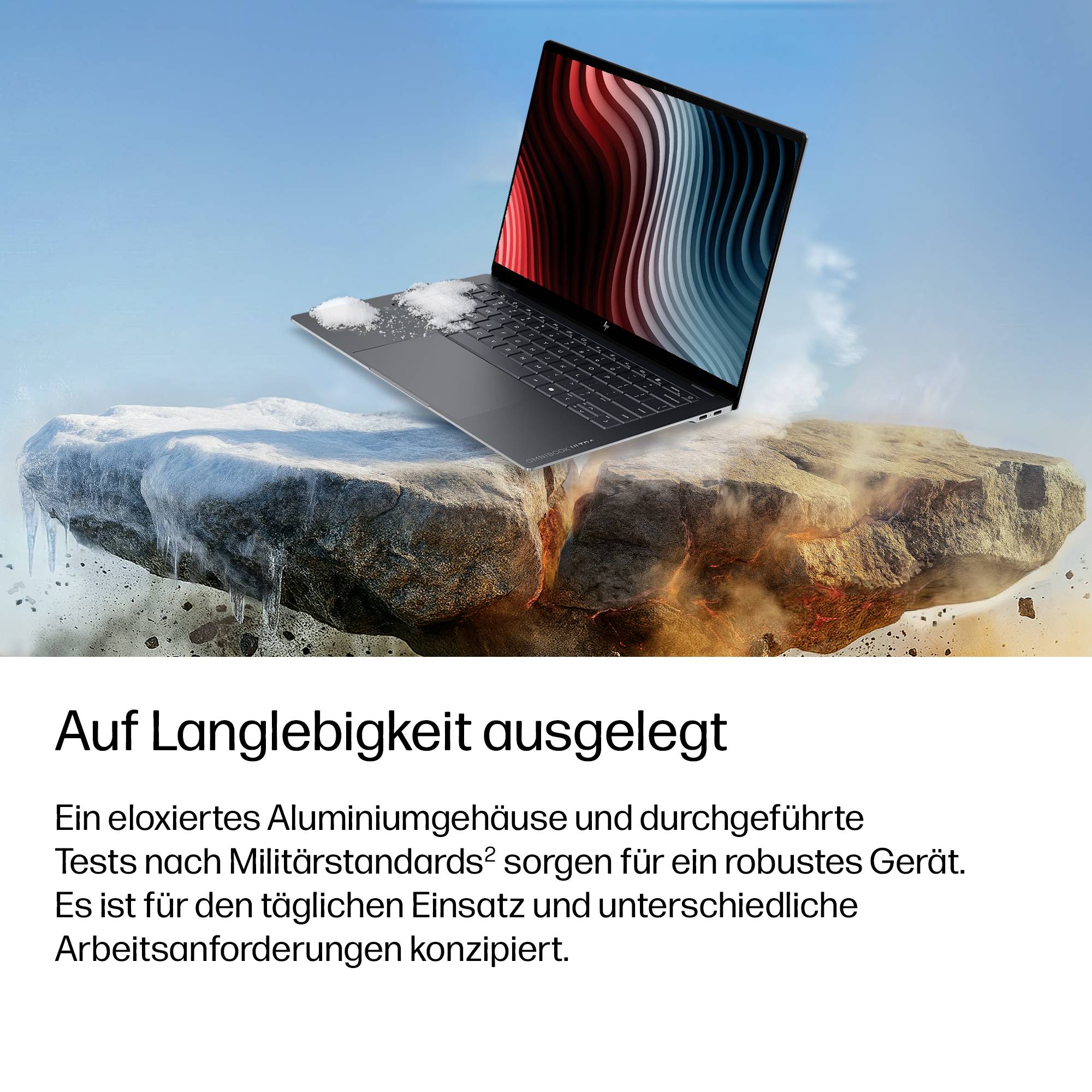 Laptop schwebt zwischen Eis und Lava, was die Robustheit verdeutlicht; deutscher Text besagt, dass es einen eloxierten Aluminiumbody und militärische Standardtests für robusten täglichen Gebrauch aufweist.