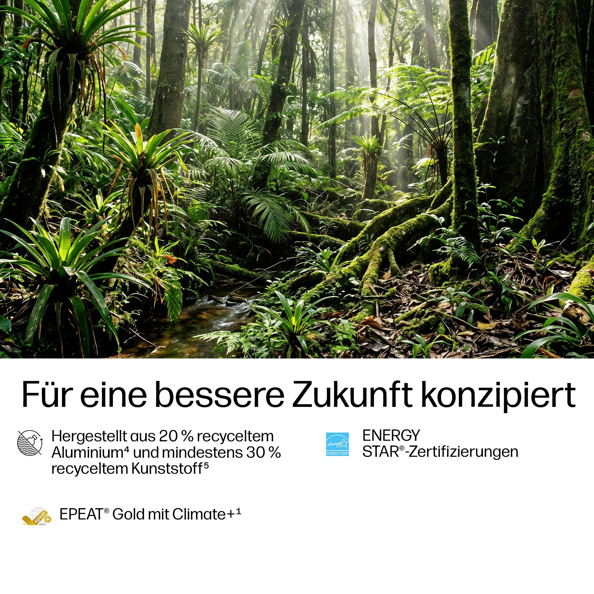 Regenwaldszene über deutschen Nachhaltigkeitsaussagen: „Für eine bessere Zukunft konzipiert", hergestellt aus 20% recyceltem Aluminium und 30% recyceltem Kunststoff, ENERGY STAR und EPEAT Gold mit Climate+-Zertifizierungen.