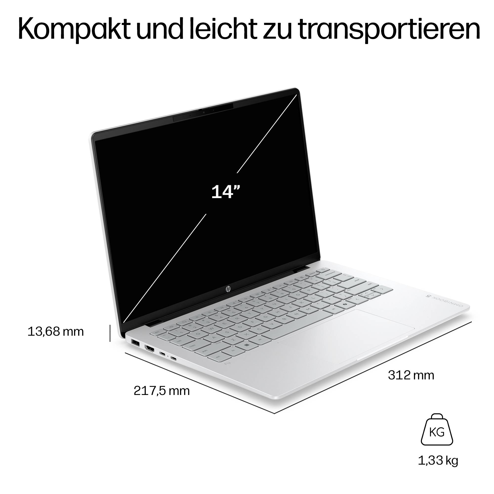 Kompaktes 14-Zoll-Laptop mit den Abmessungen 312 mm breit, 217,5 mm tief, 13,68 mm dünn und 1,33 kg Gewicht; die Beschriftung lautet „Kompakt und leicht zu transportieren".
