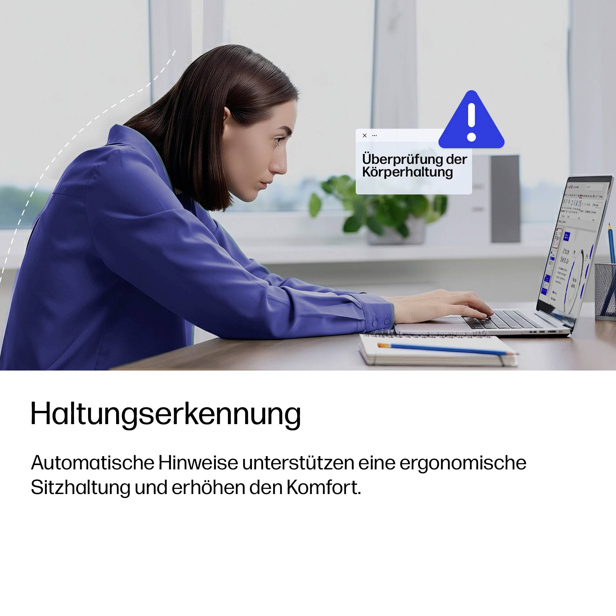 Frau lehnt sich zu einem Laptop vor, während eine Haltungskontroll-Benachrichtigung erscheint; Text sagt „Haltungserkennung" und erklärt automatische Erinnerungen für ergonomisches Sitzen und Komfort.