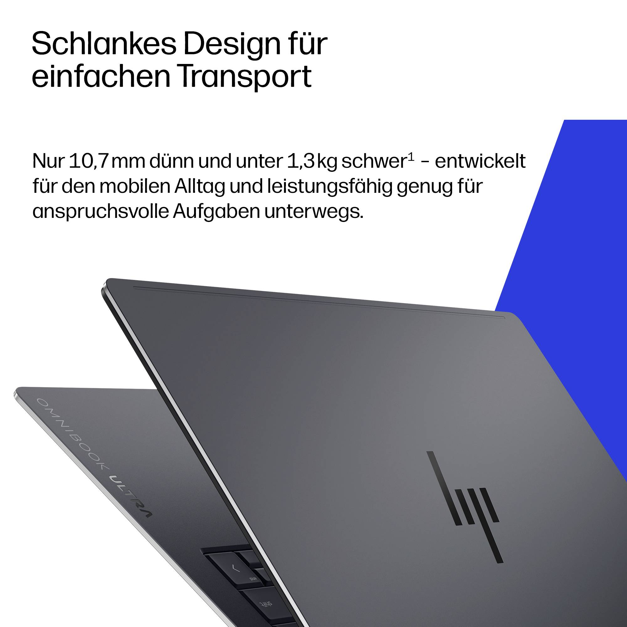 Anzeige für einen HP-Laptop mit einem schlanken dunkelgrauen Notebook und dem Text „Schlankes Design für einfachen Transport" und „Nur 10,7 mm dünn und unter 1,3 kg schwer".