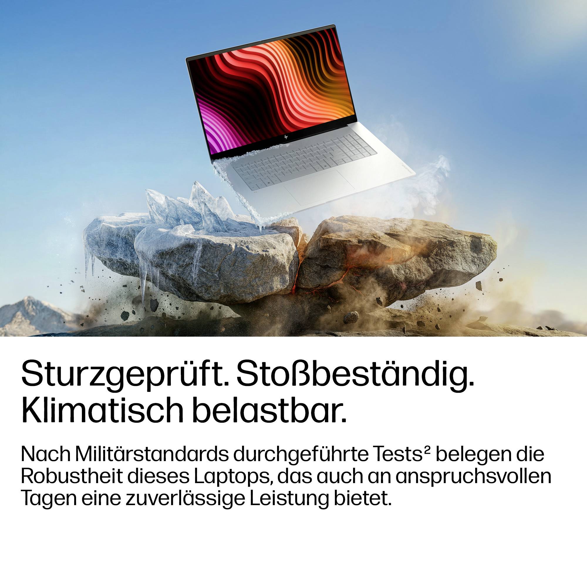 Sturzgeprüft. Stoßbeständig. Klimatisch belastbar.