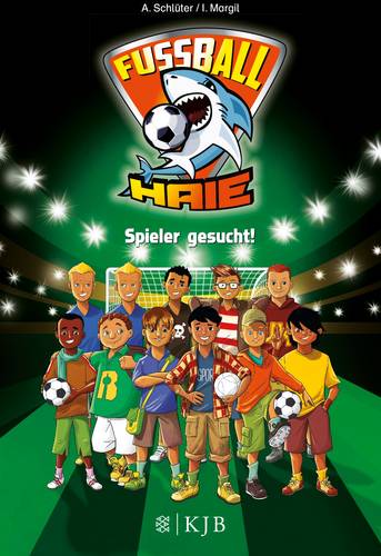 Die Fußball-Haie Bd.1 - Spieler gesuch