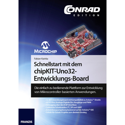 Schnellstart mit dem chipKIT™-Uno32-Entwicklungs-Board 978-3-645-10147-9