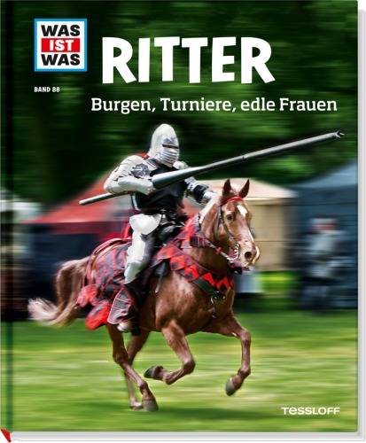 Tessloff WAS IST WAS Band 88 Ritter. Burgen, Turnie, edle Frauen 978-3-7886-2056-1