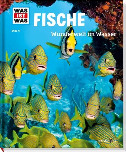 Tessloff WAS IST WAS Band 41 Fische. Wunderwelt im Wasser 978-3-7886-2076-9