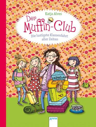 Muffin-Club Bd. 5 - Klassenfahrt